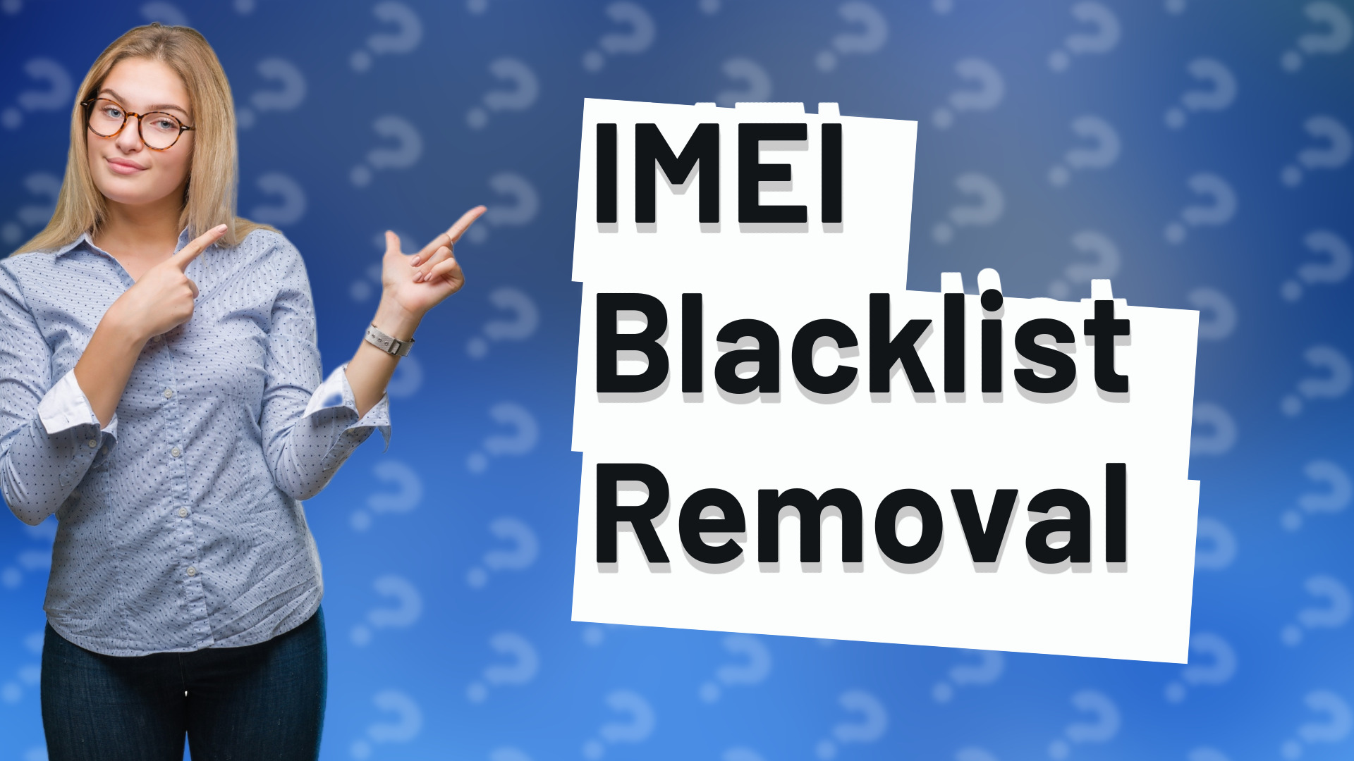 IMEI Blacklist Removal
