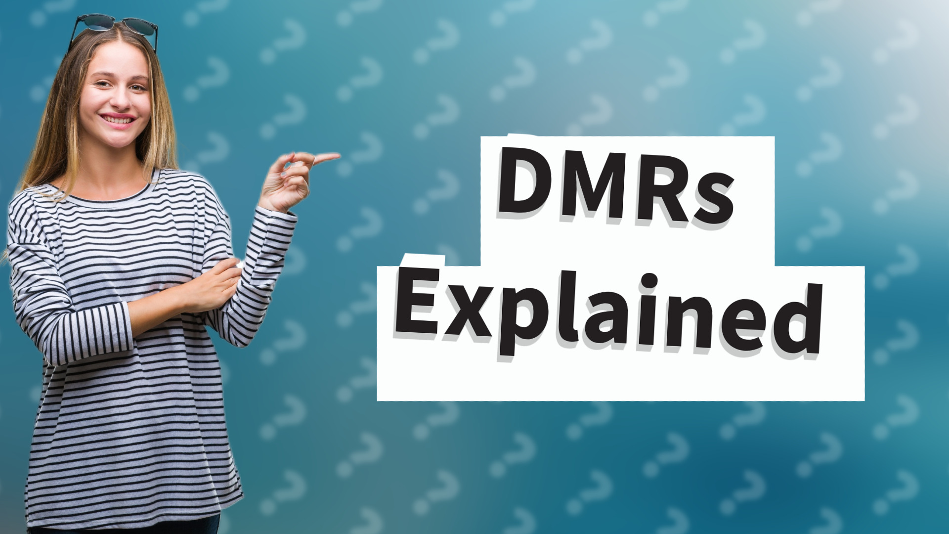DMRs Explained