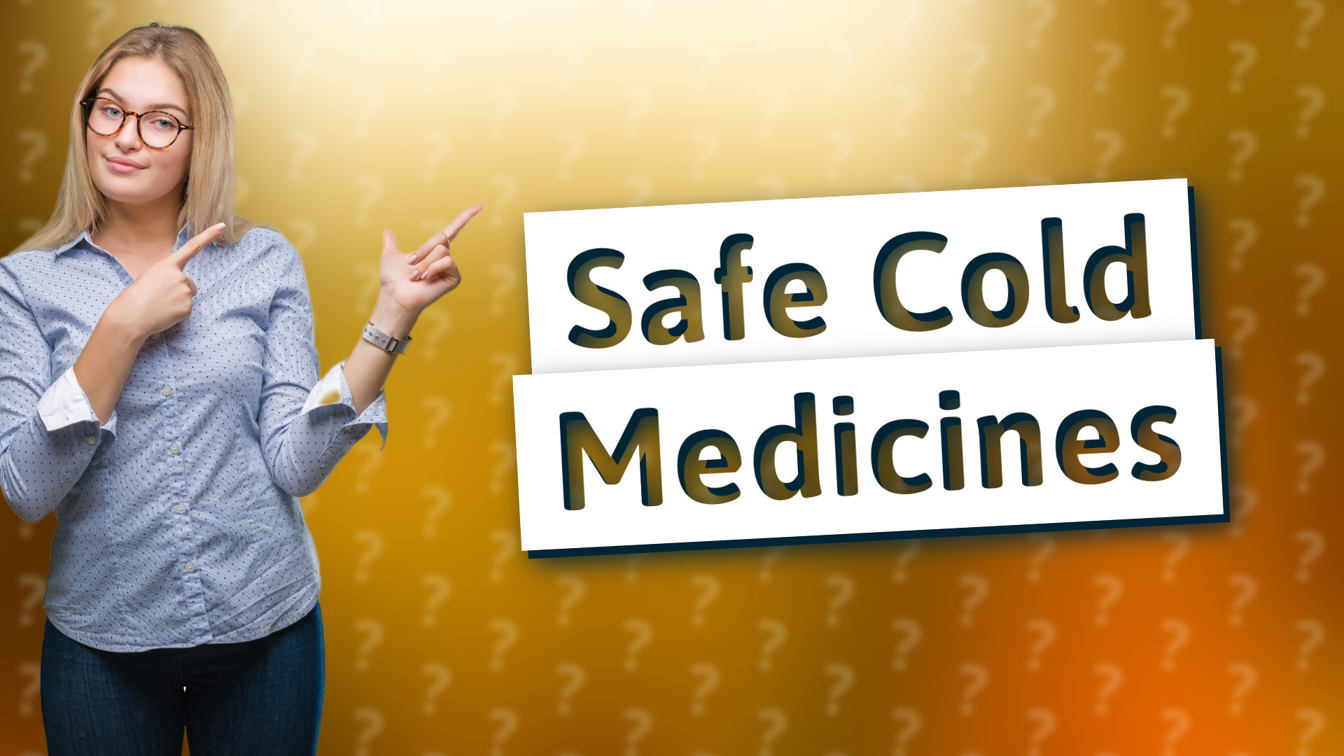 Safe Cold Medicines