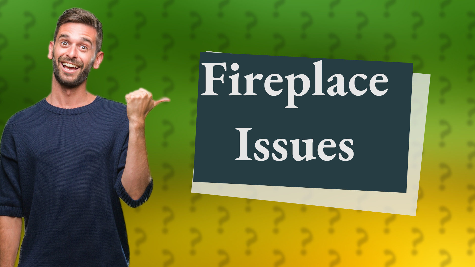 Fireplace Issues