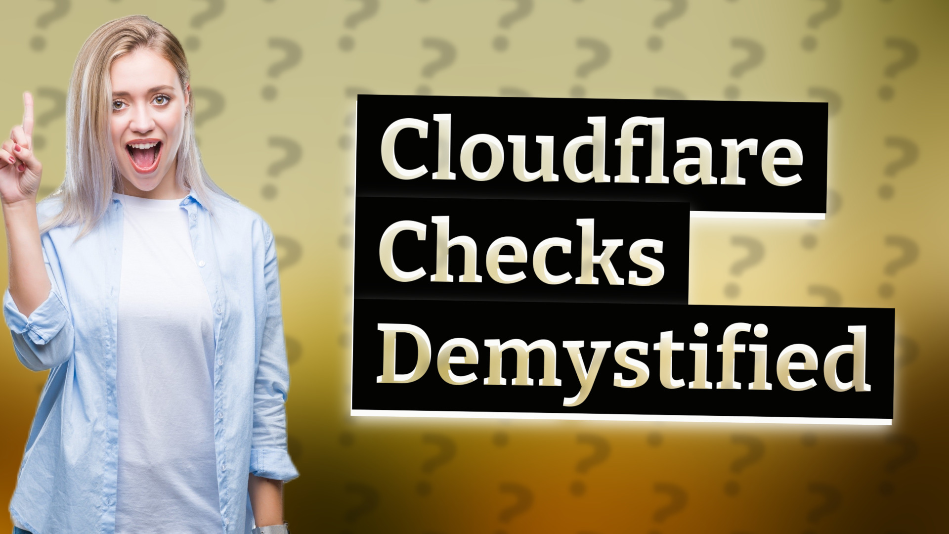 Cloudflare Checks Demystified