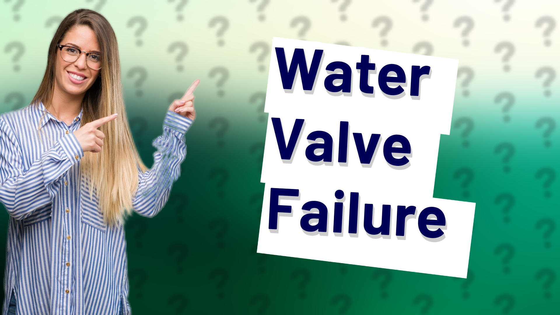 Water Valve Failure