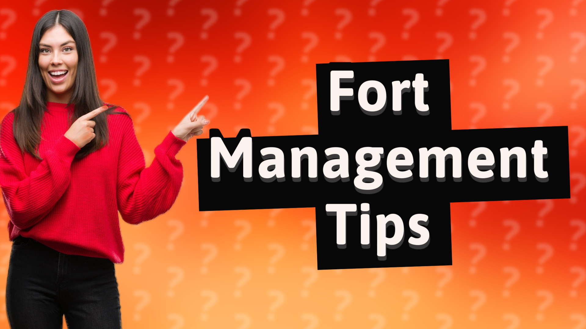 Fort Management Tips