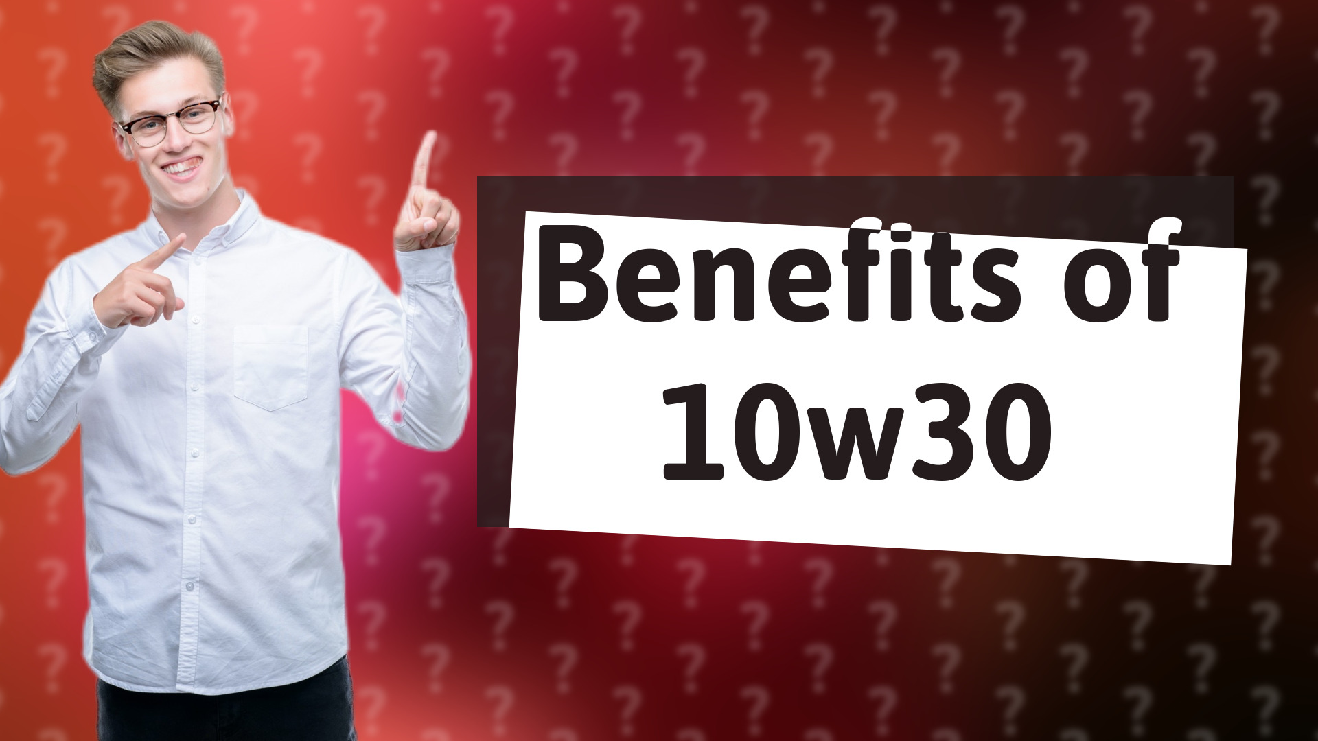 Benefits of 10w30