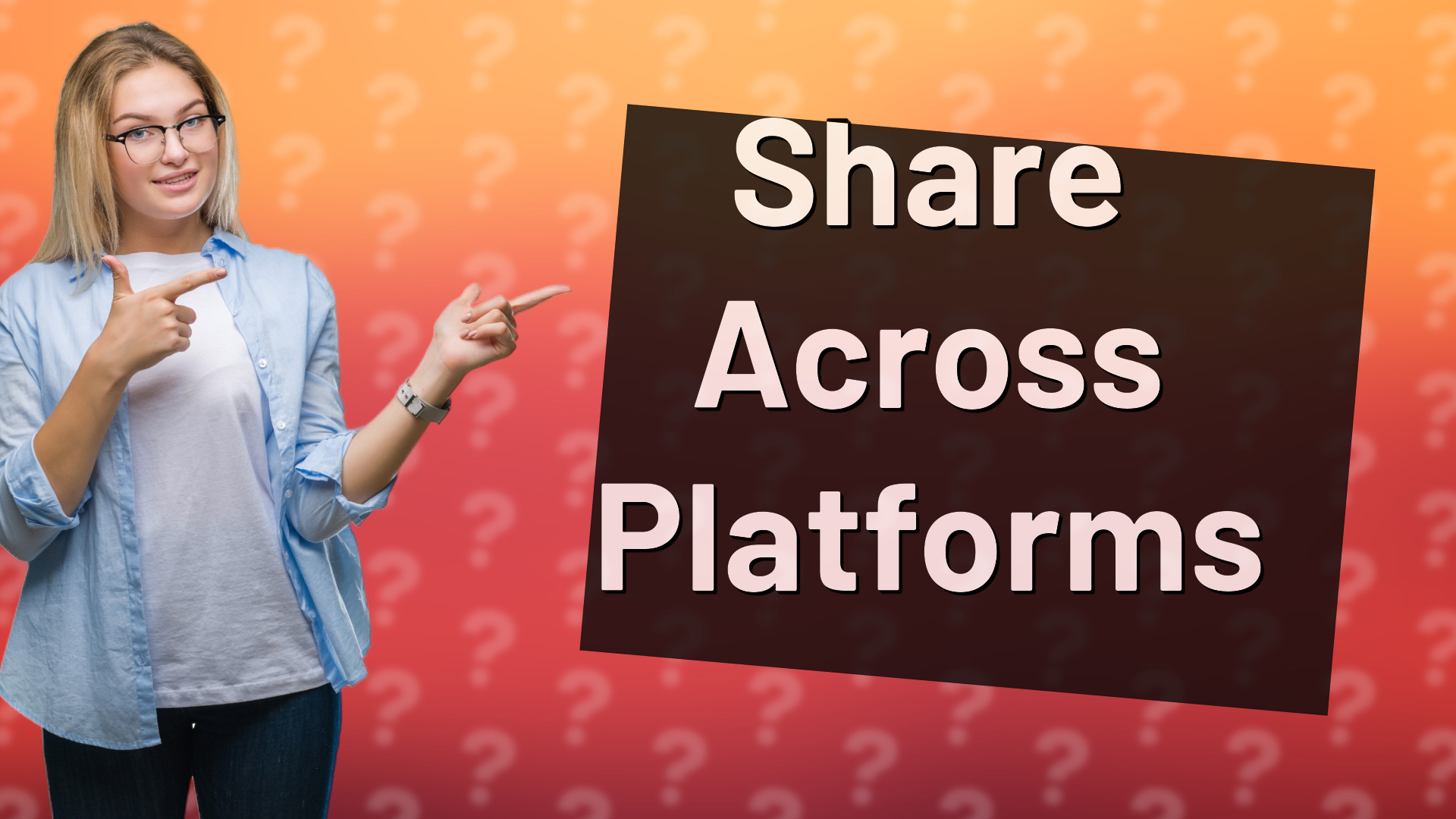 Share Across Platforms
