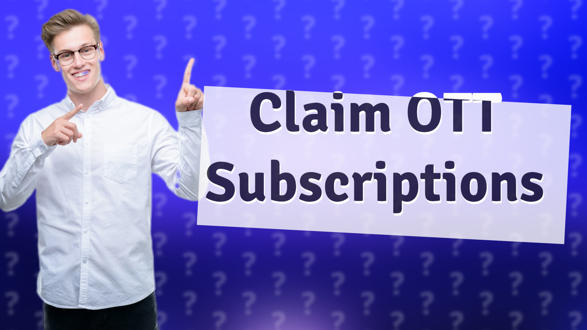 Claim OTT Subscriptions