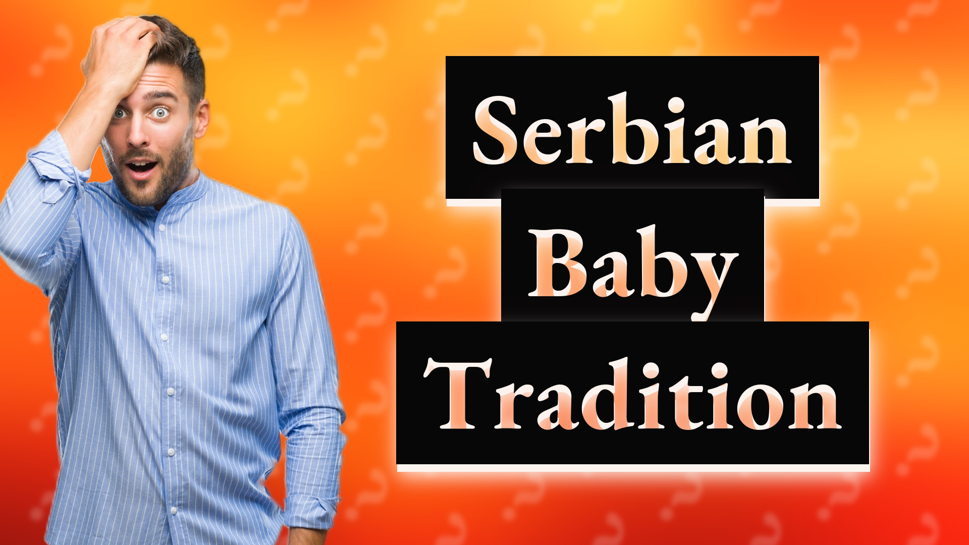 Serbian Baby Tradition