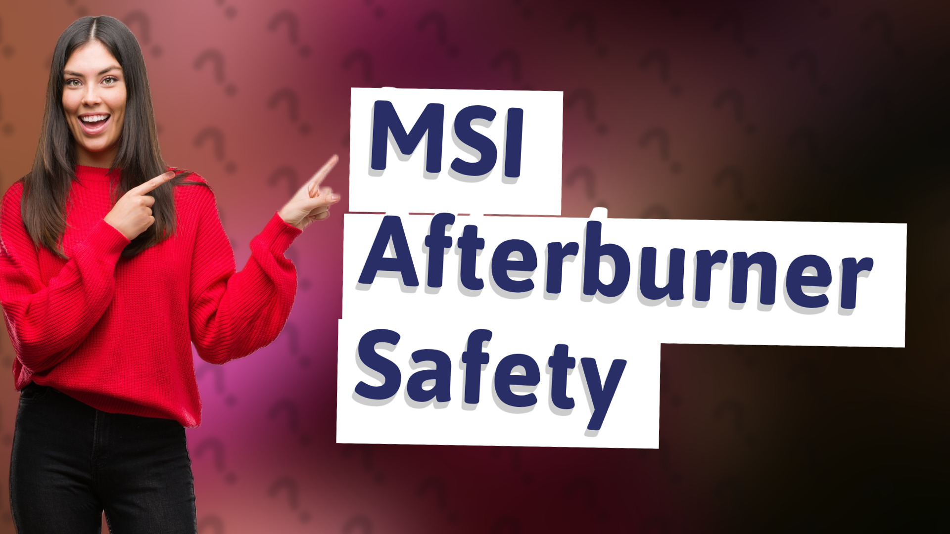 MSI Afterburner Safety