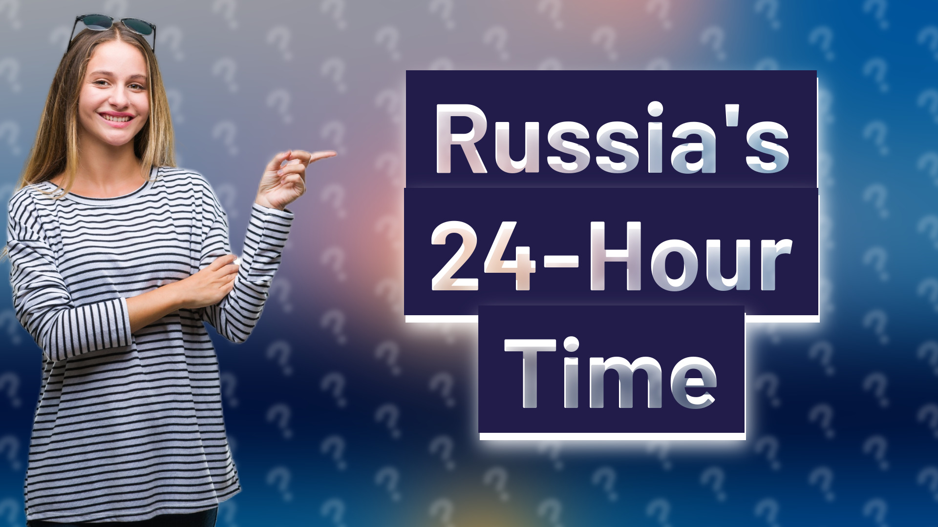 Russia's 24-Hour Time