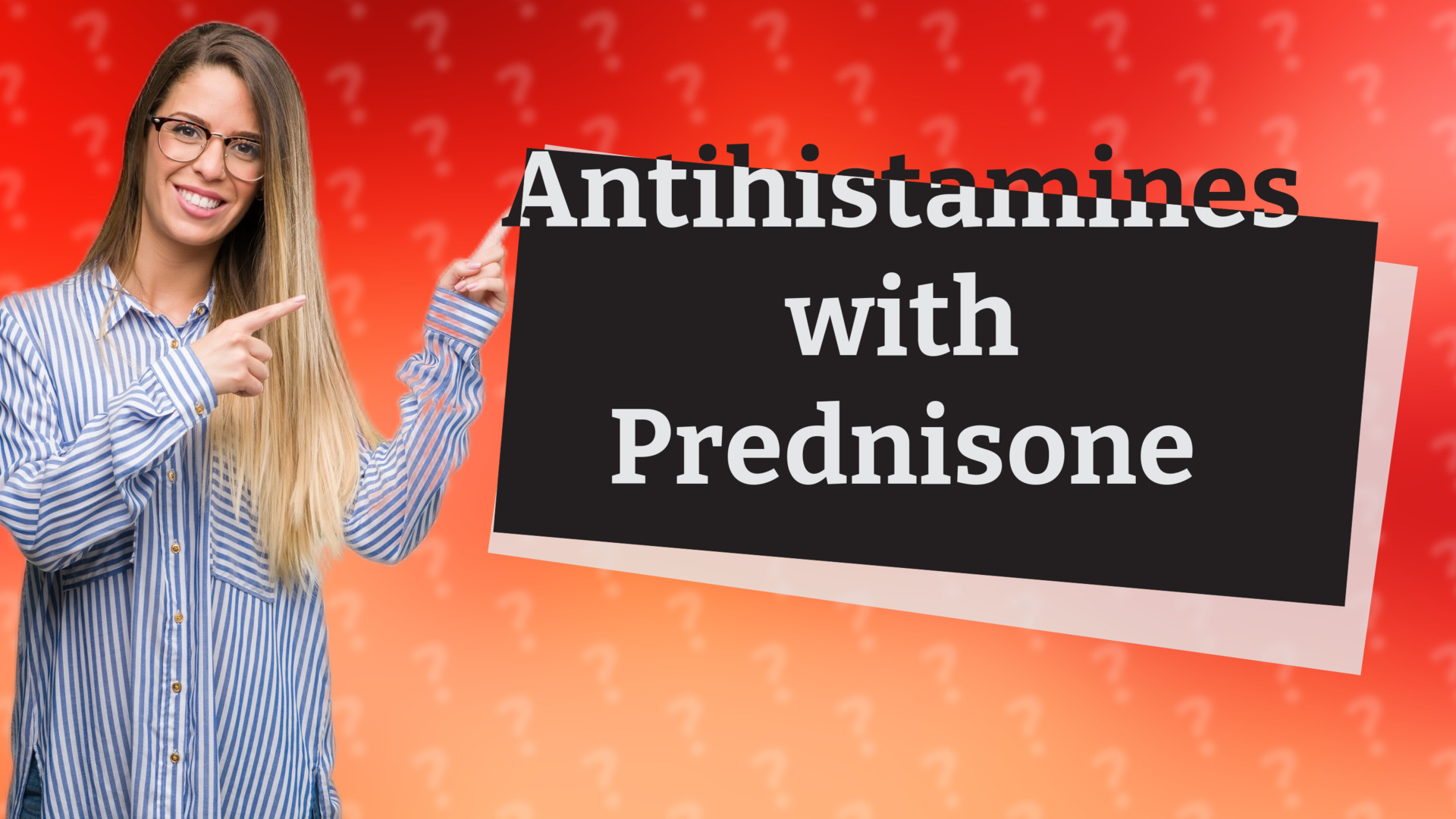 Antihistamines with Prednisone