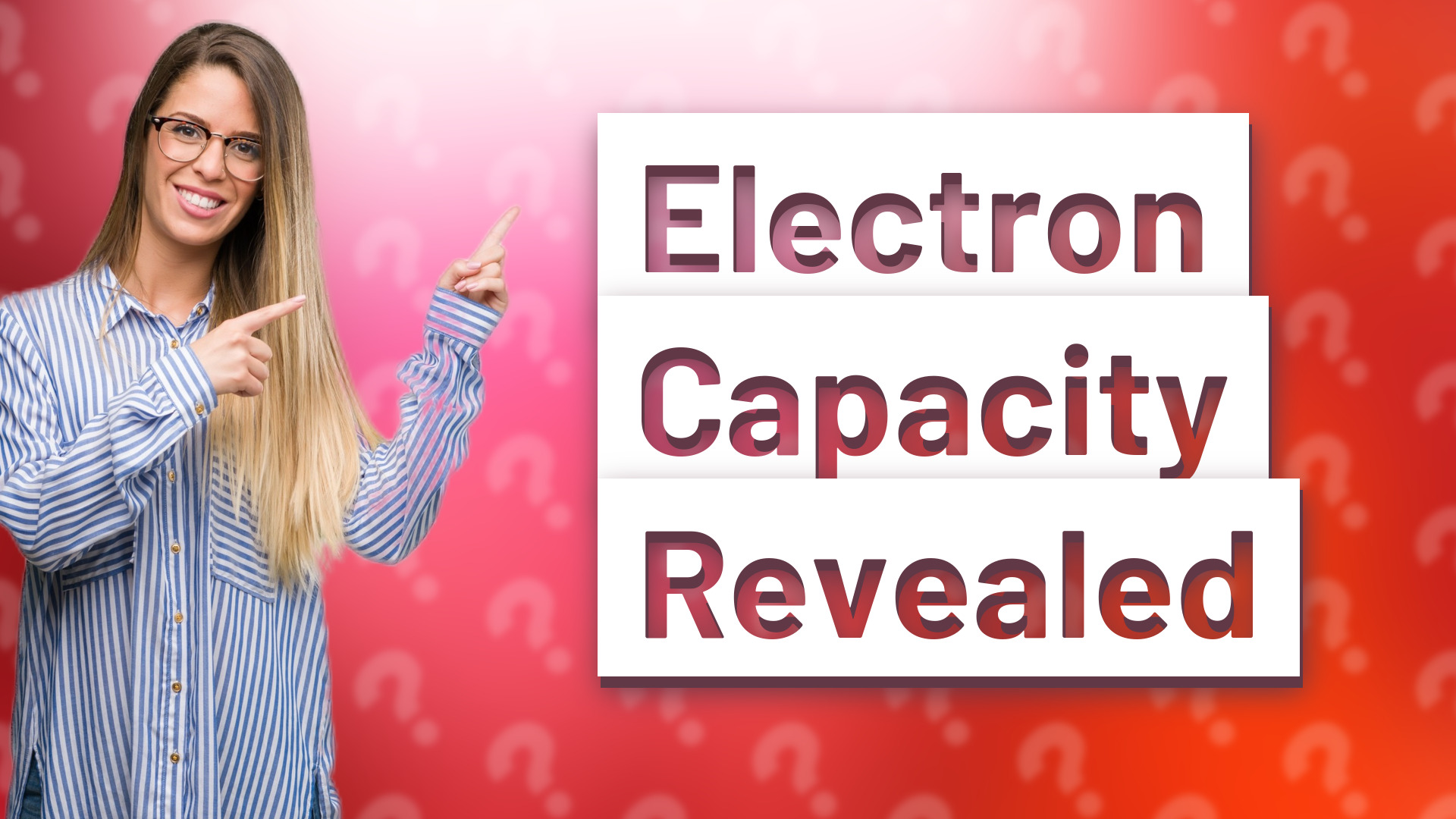 Electron Capacity Revealed