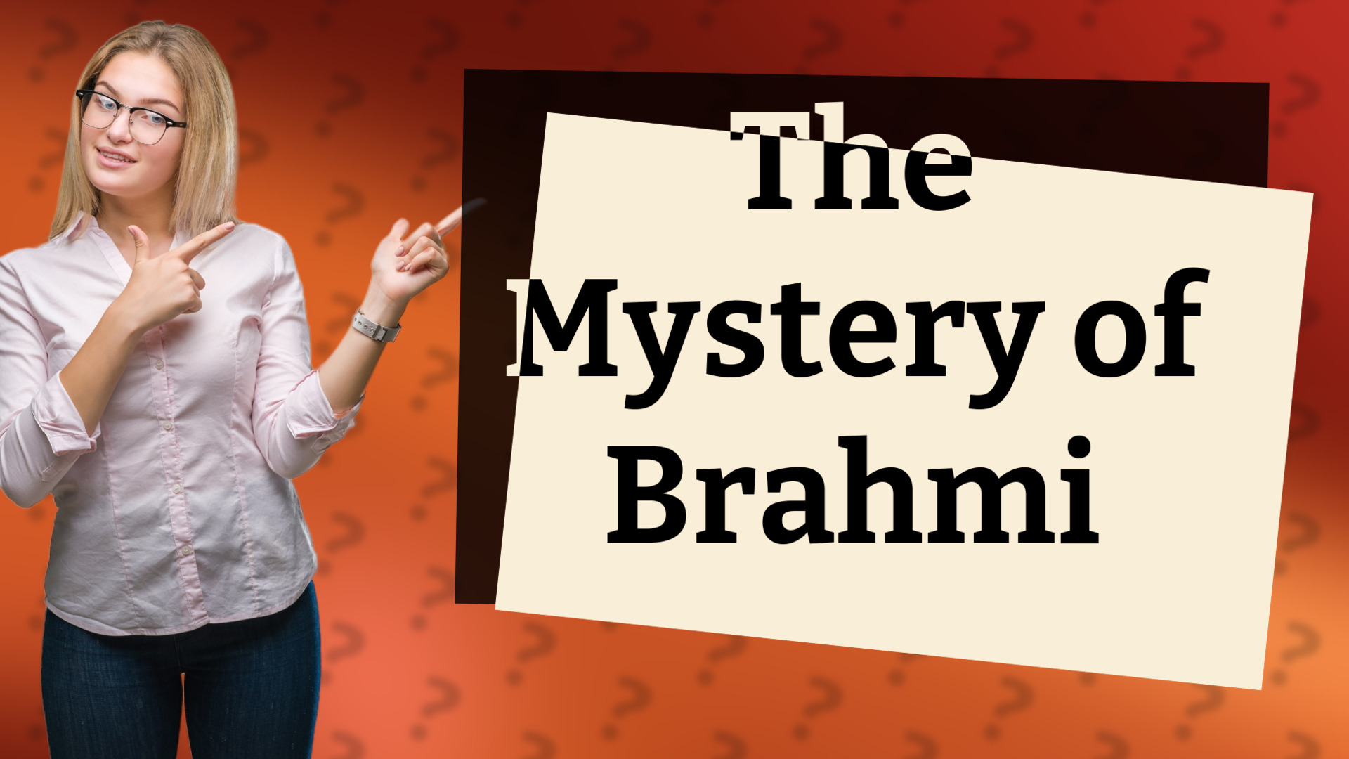 The Mystery of Brahmi