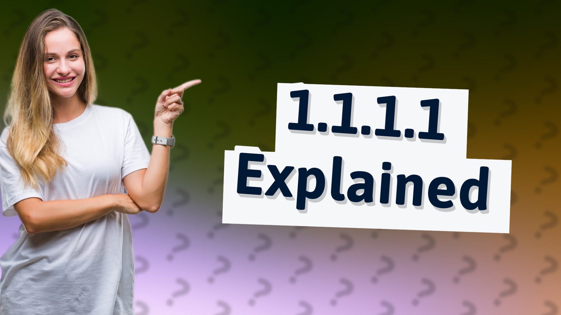 1.1.1.1 Explained