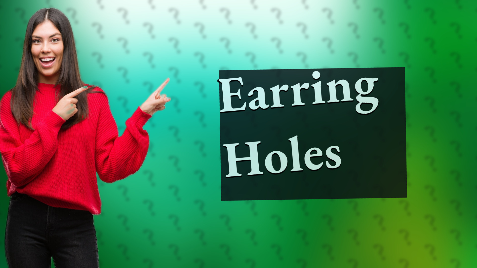 Earring Holes
