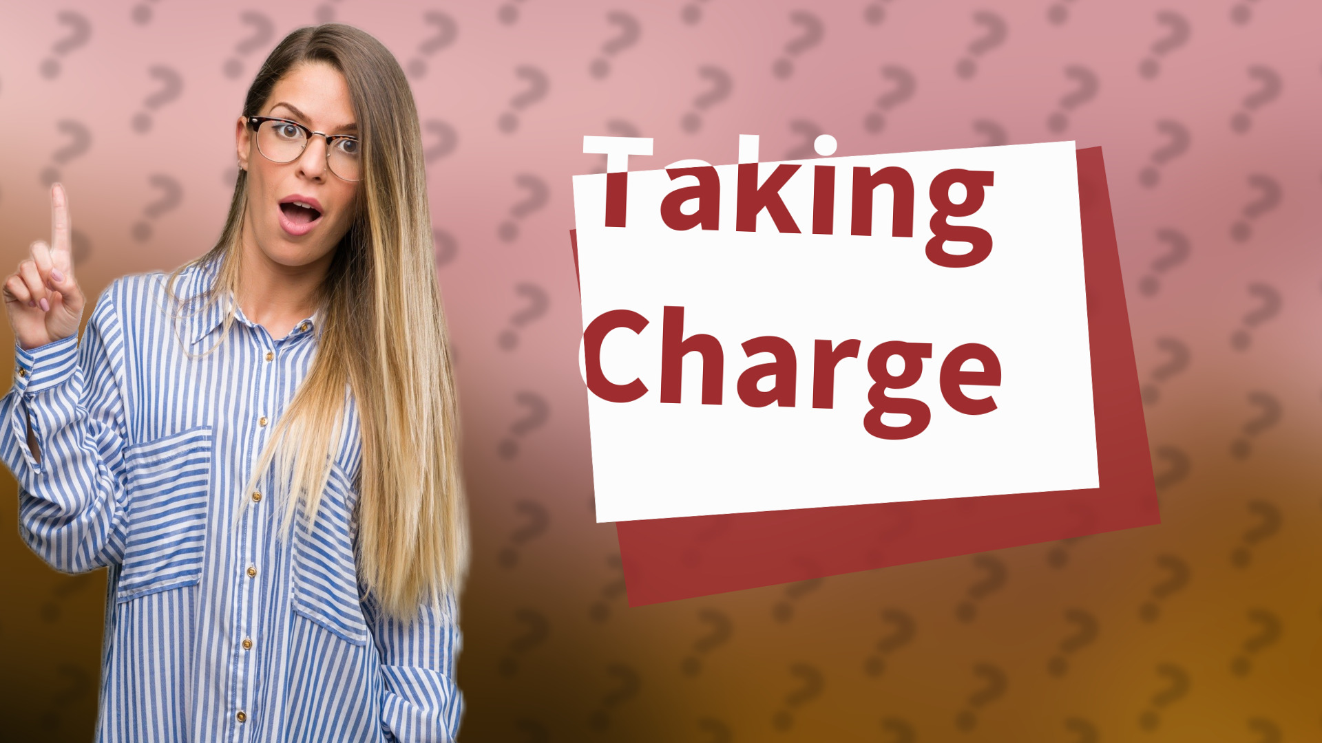 Taking Charge