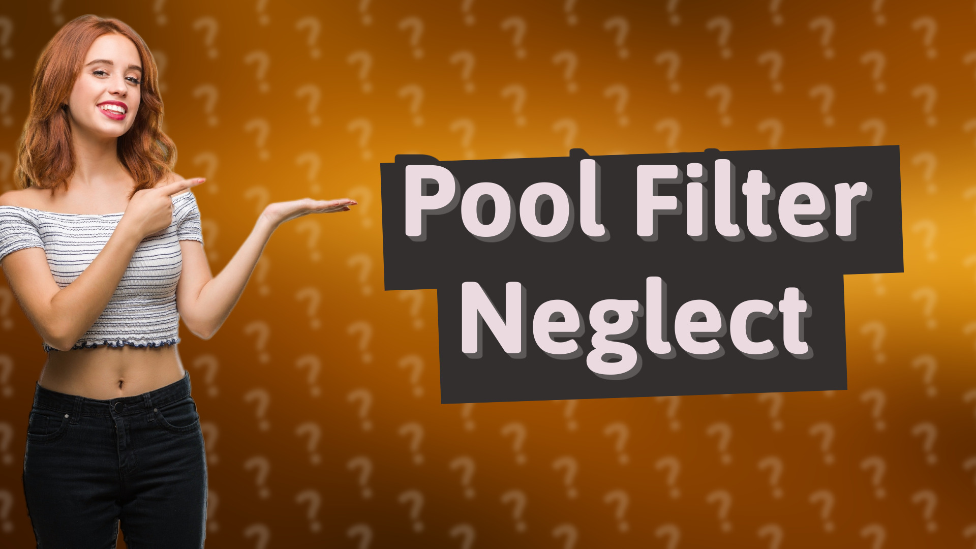 Pool Filter Neglect