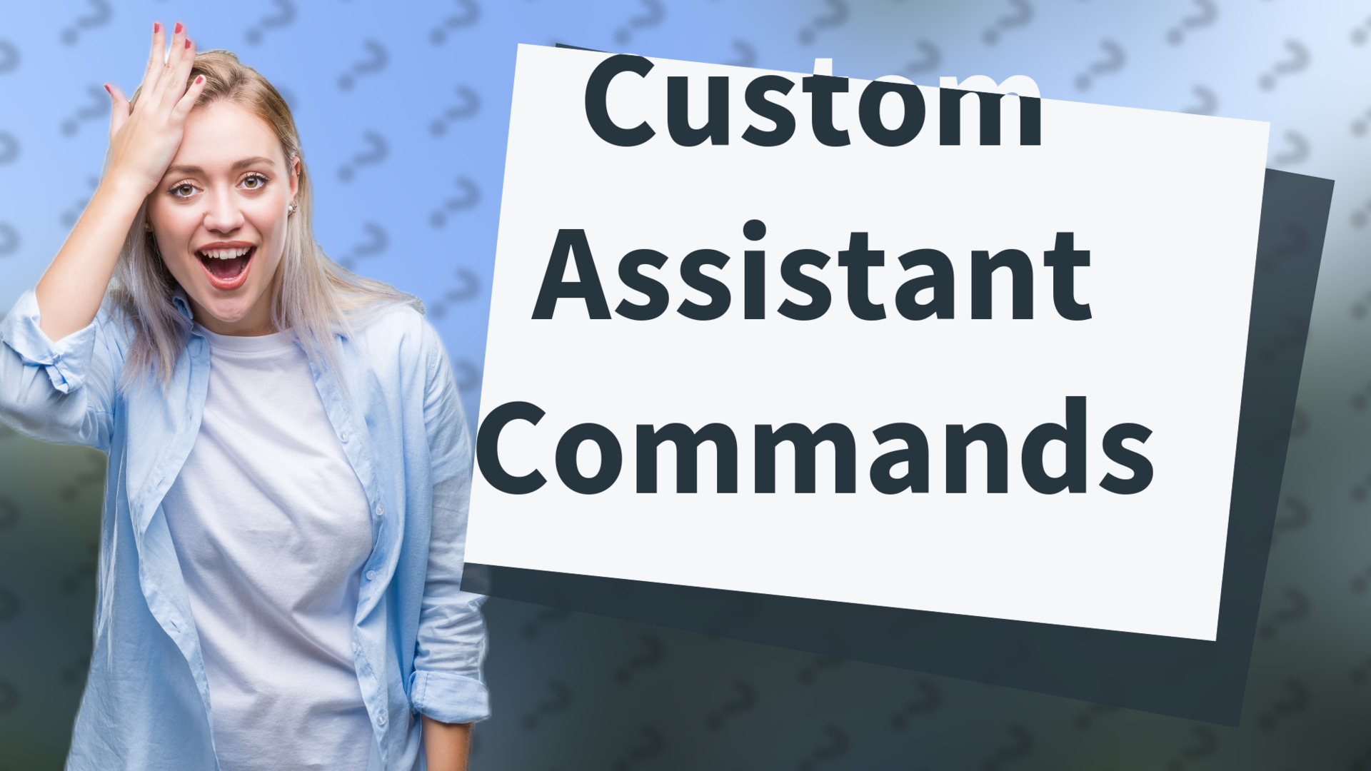 Custom Assistant Commands