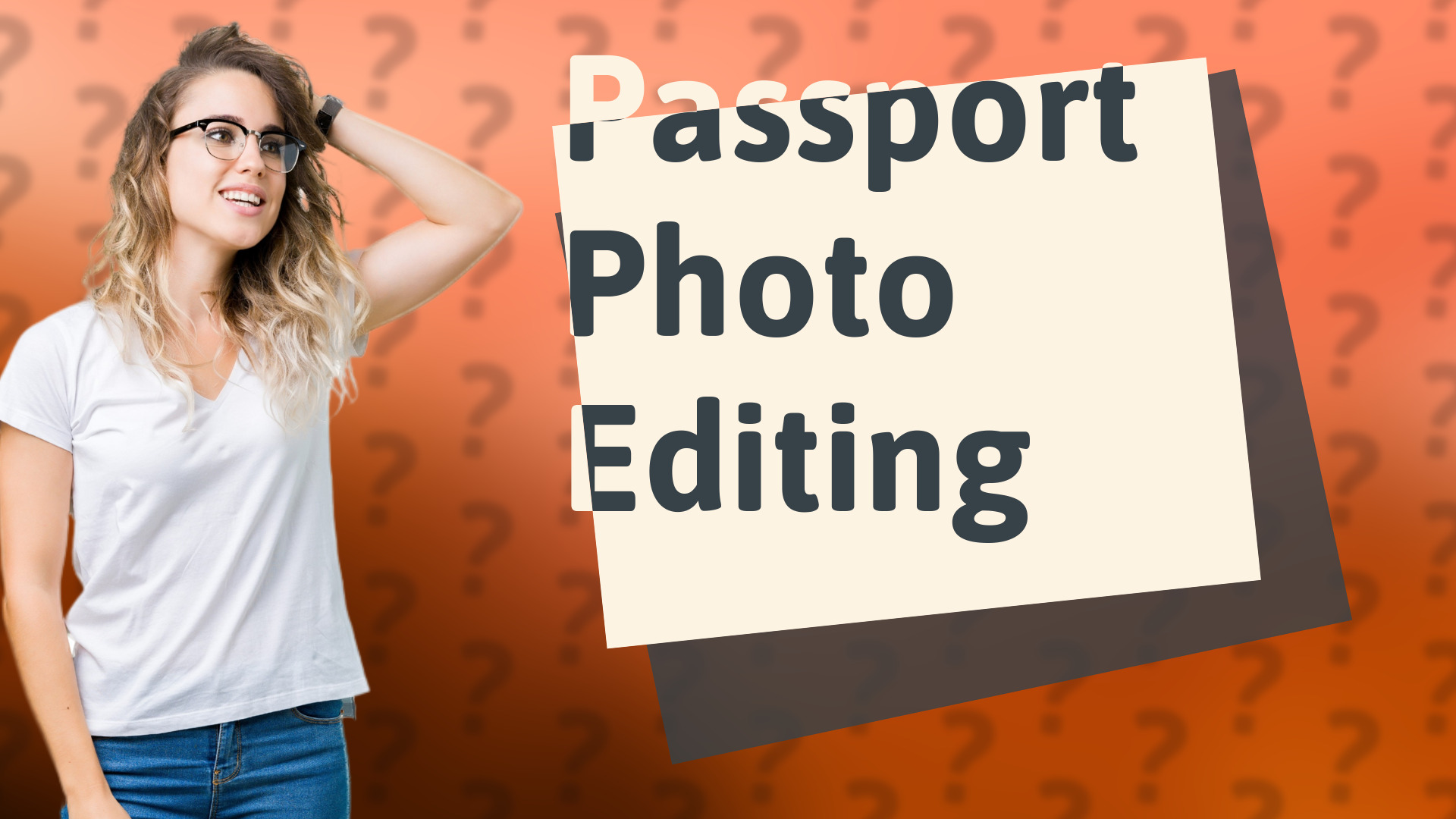 Passport Photo Editing