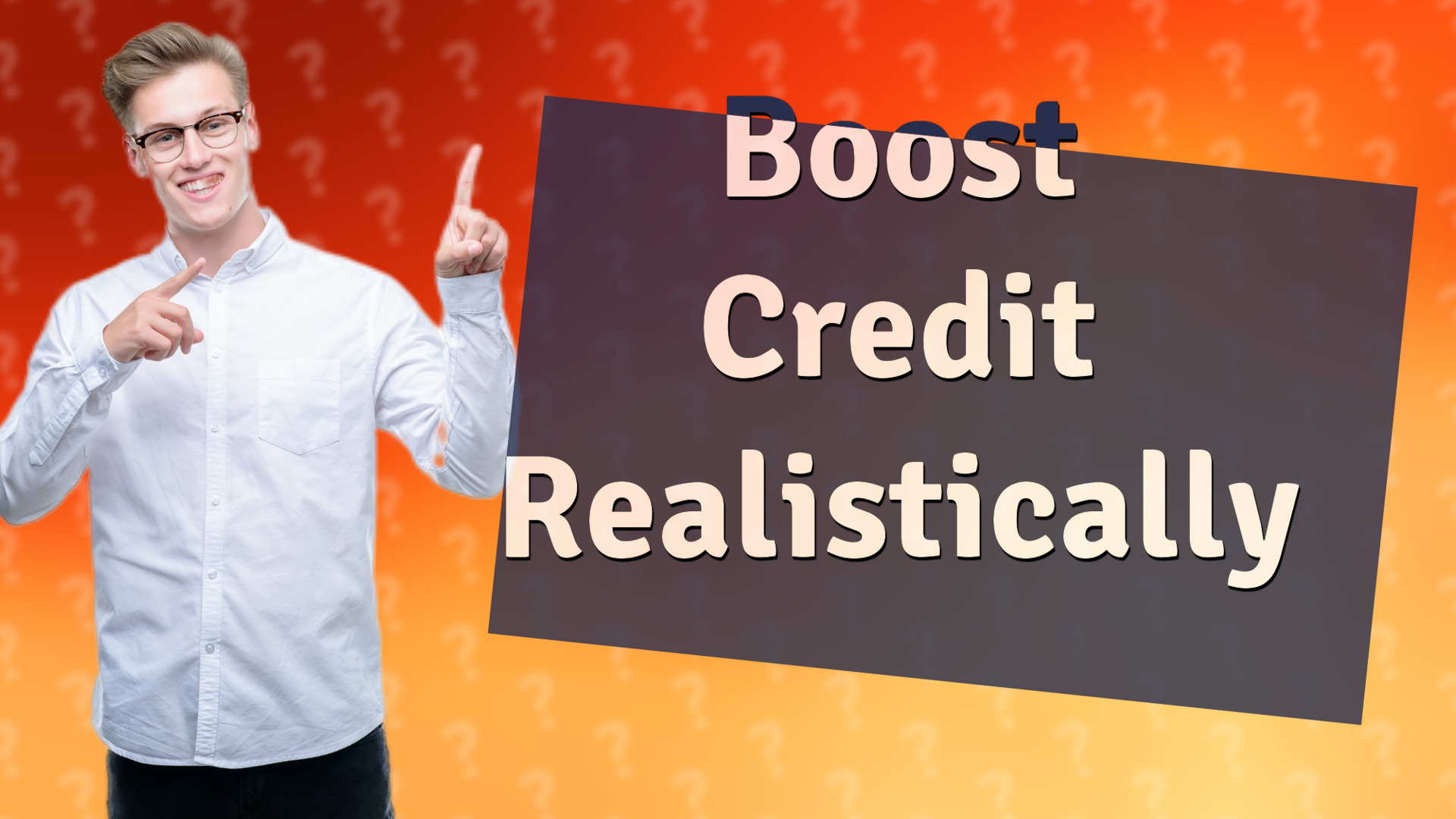 Boost Credit Realistically