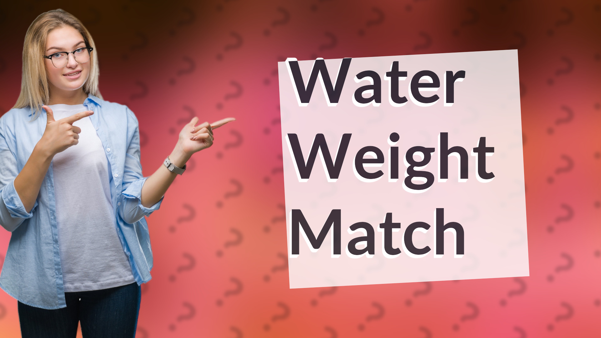Water Weight Match