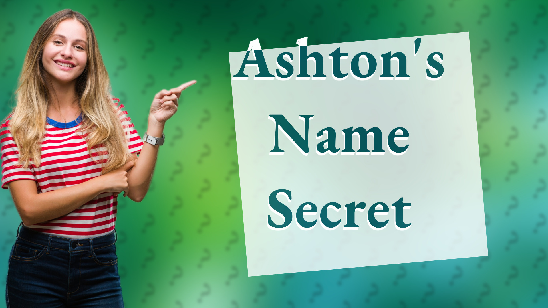 Ashton's Name Secret
