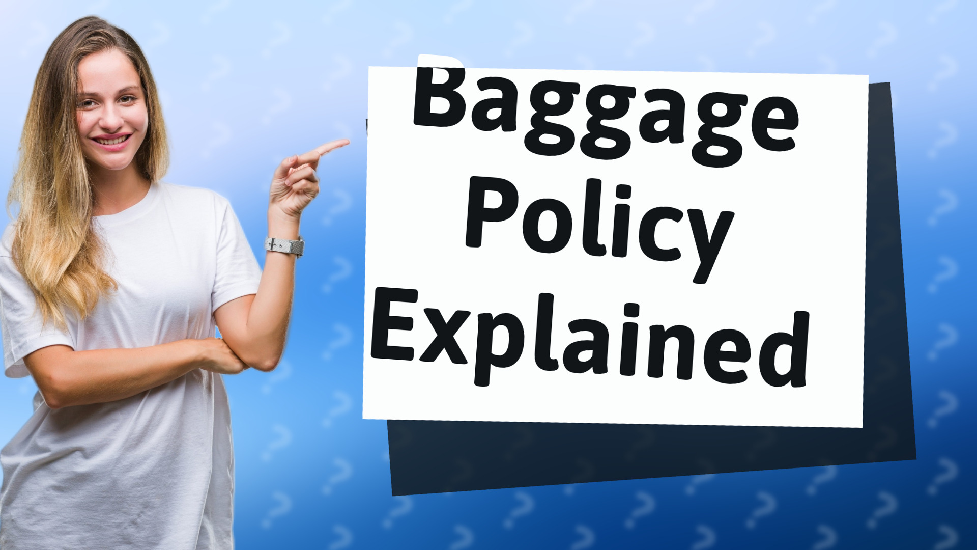 Baggage Policy Explained