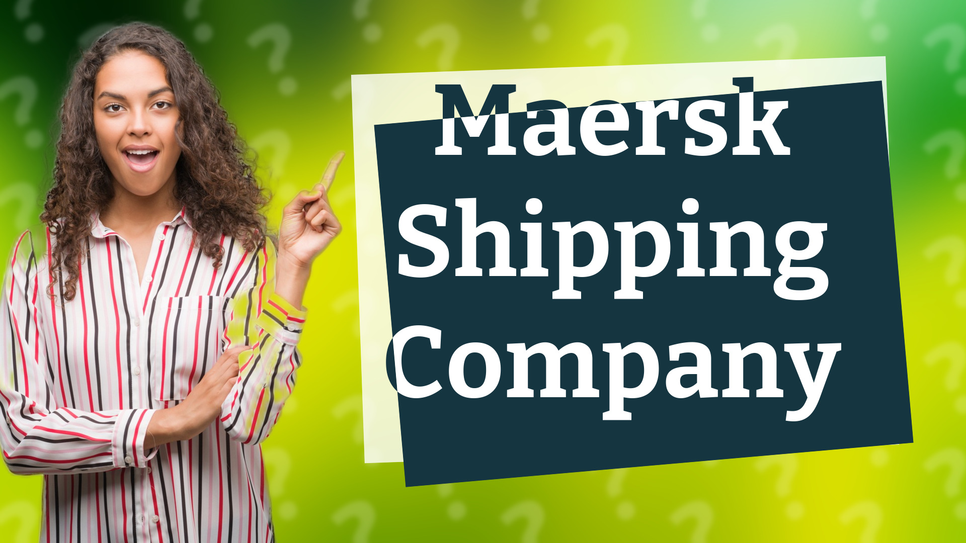 Maersk Shipping Company