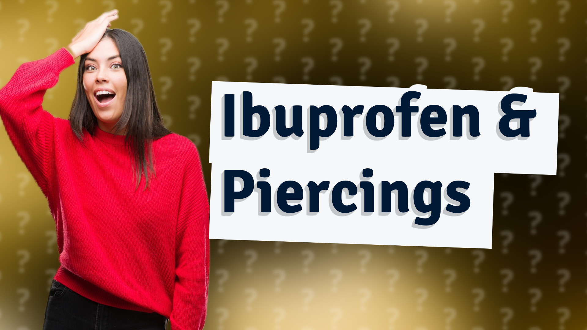 Ibuprofen & Piercings