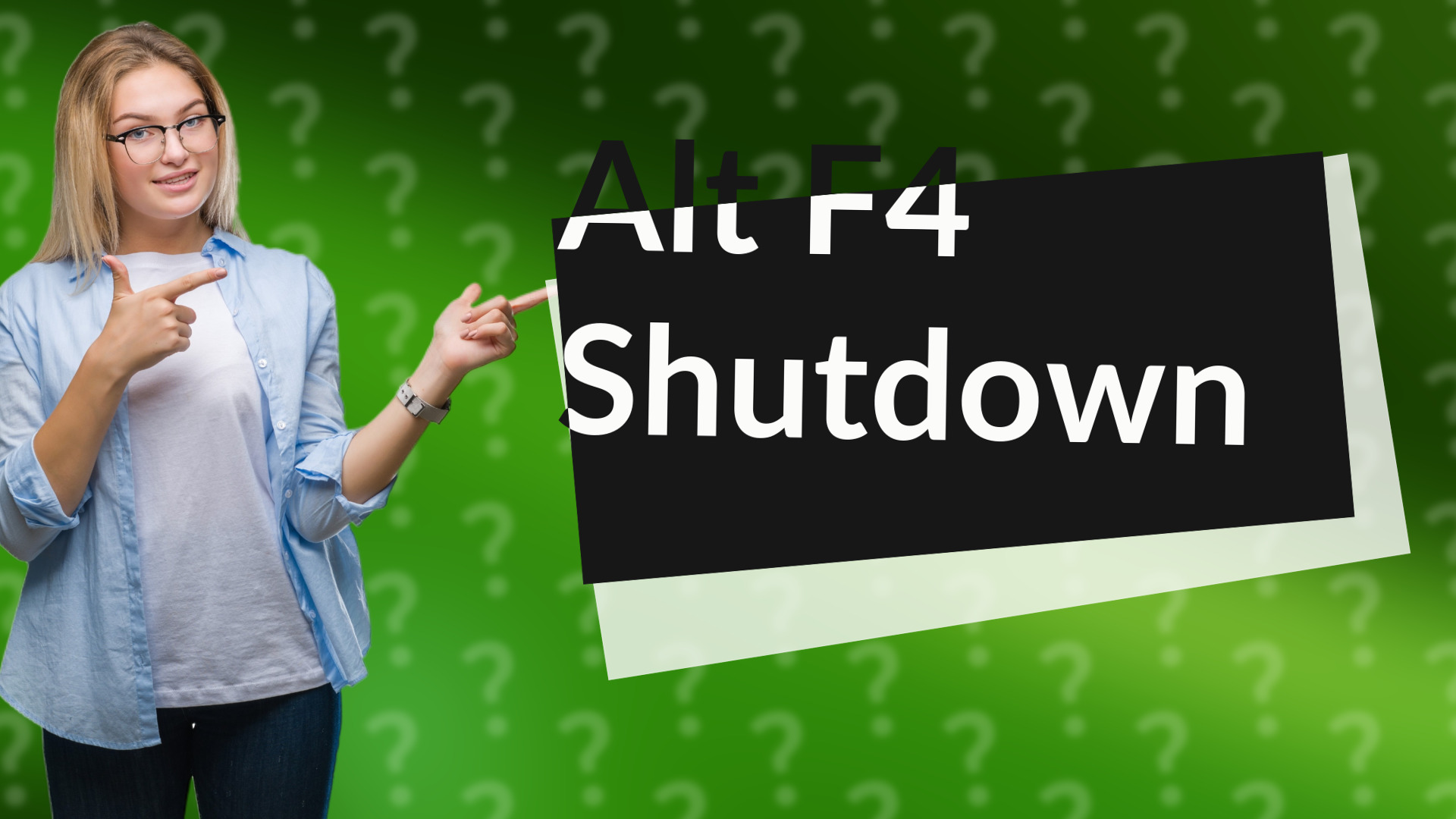 Alt F4 Shutdown