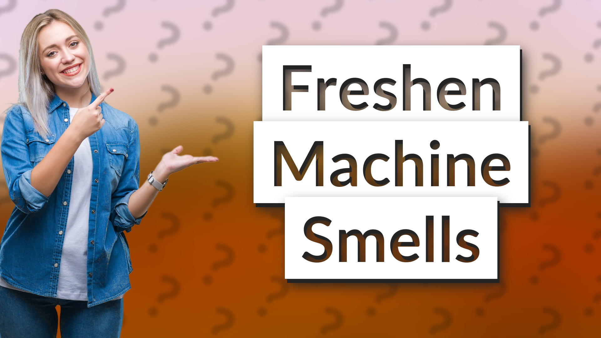 Freshen Machine Smells