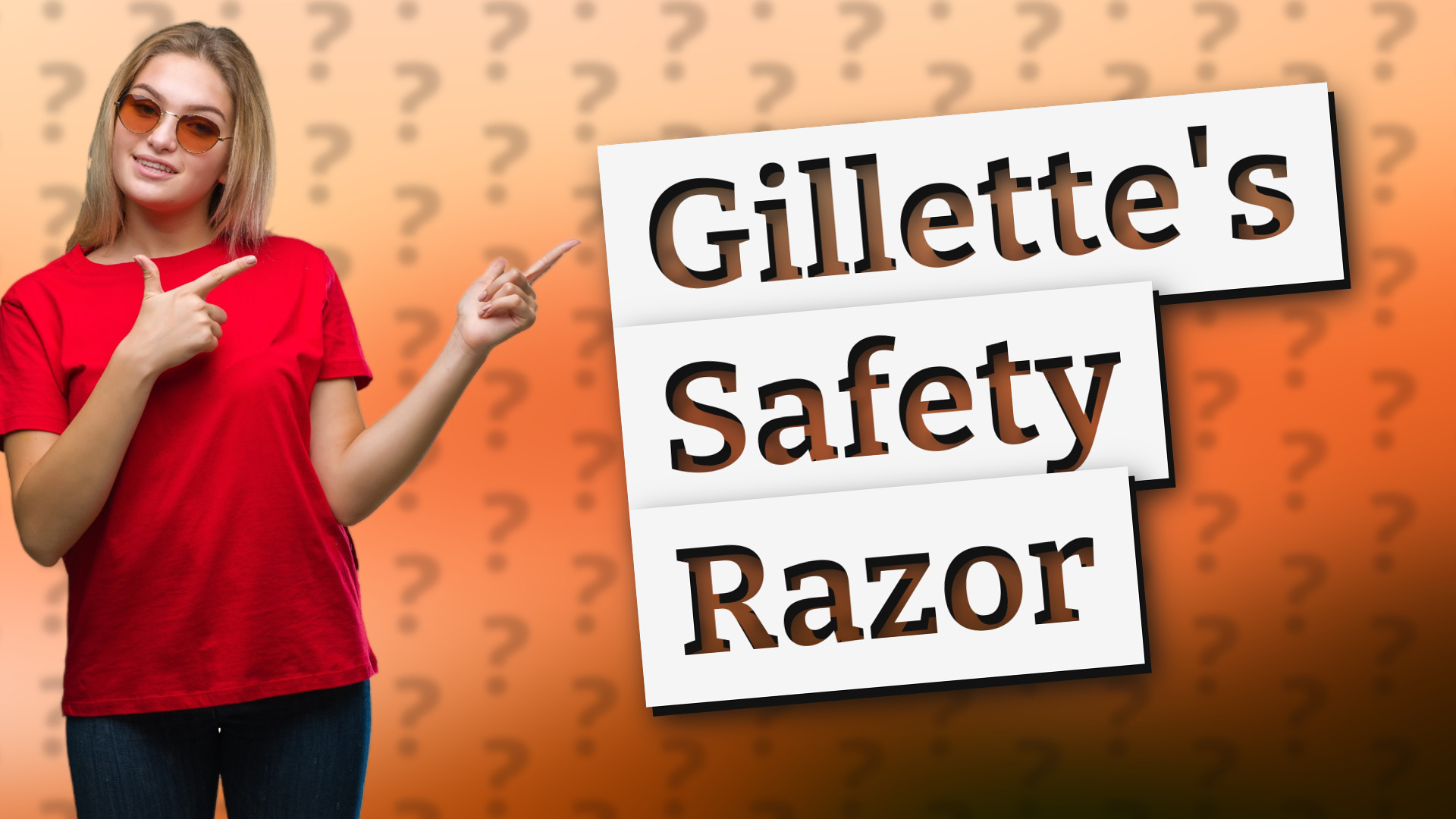 Gillette's Safety Razor