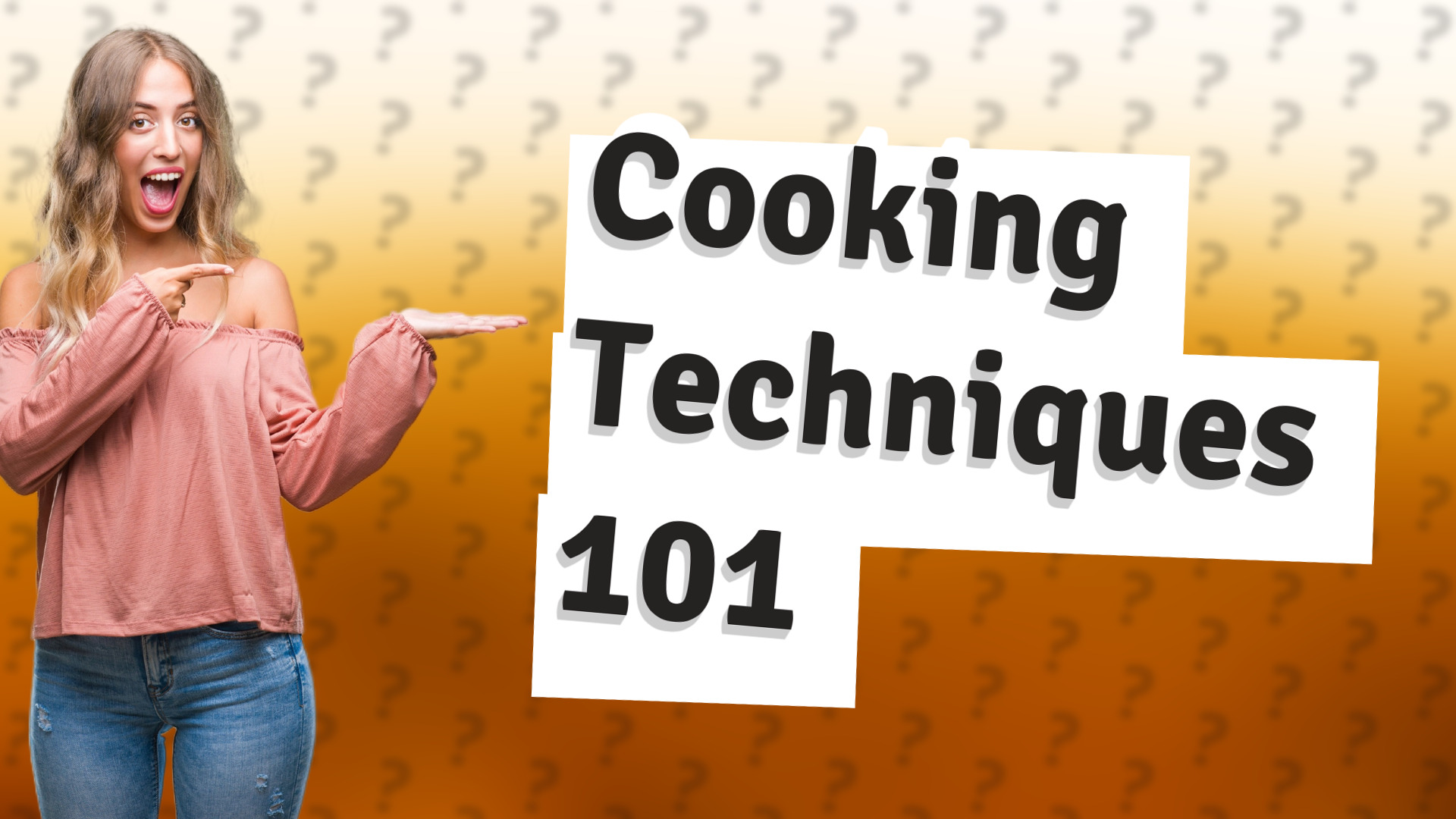 Cooking Techniques 101