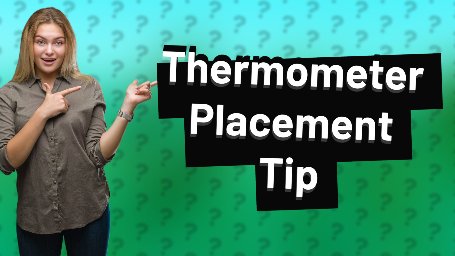 Thermometer Placement Tip