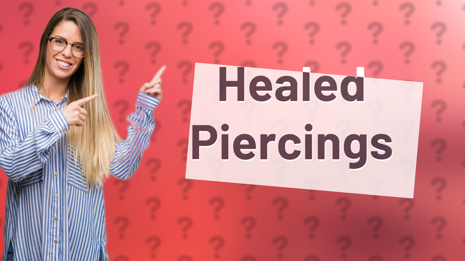 Healed Piercings