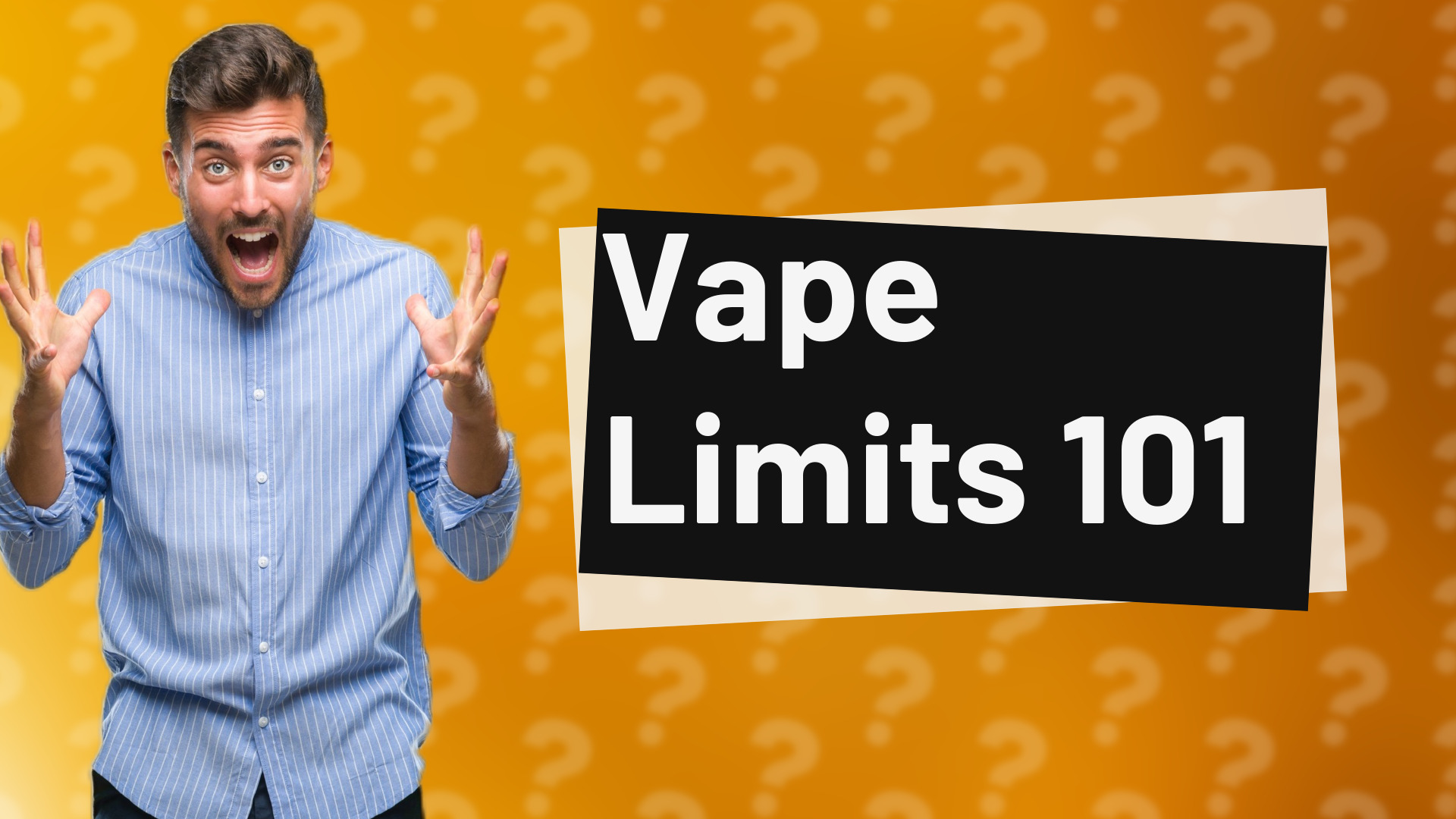 Vape Limits 101