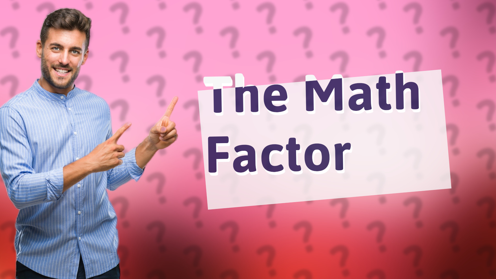 The Math Factor