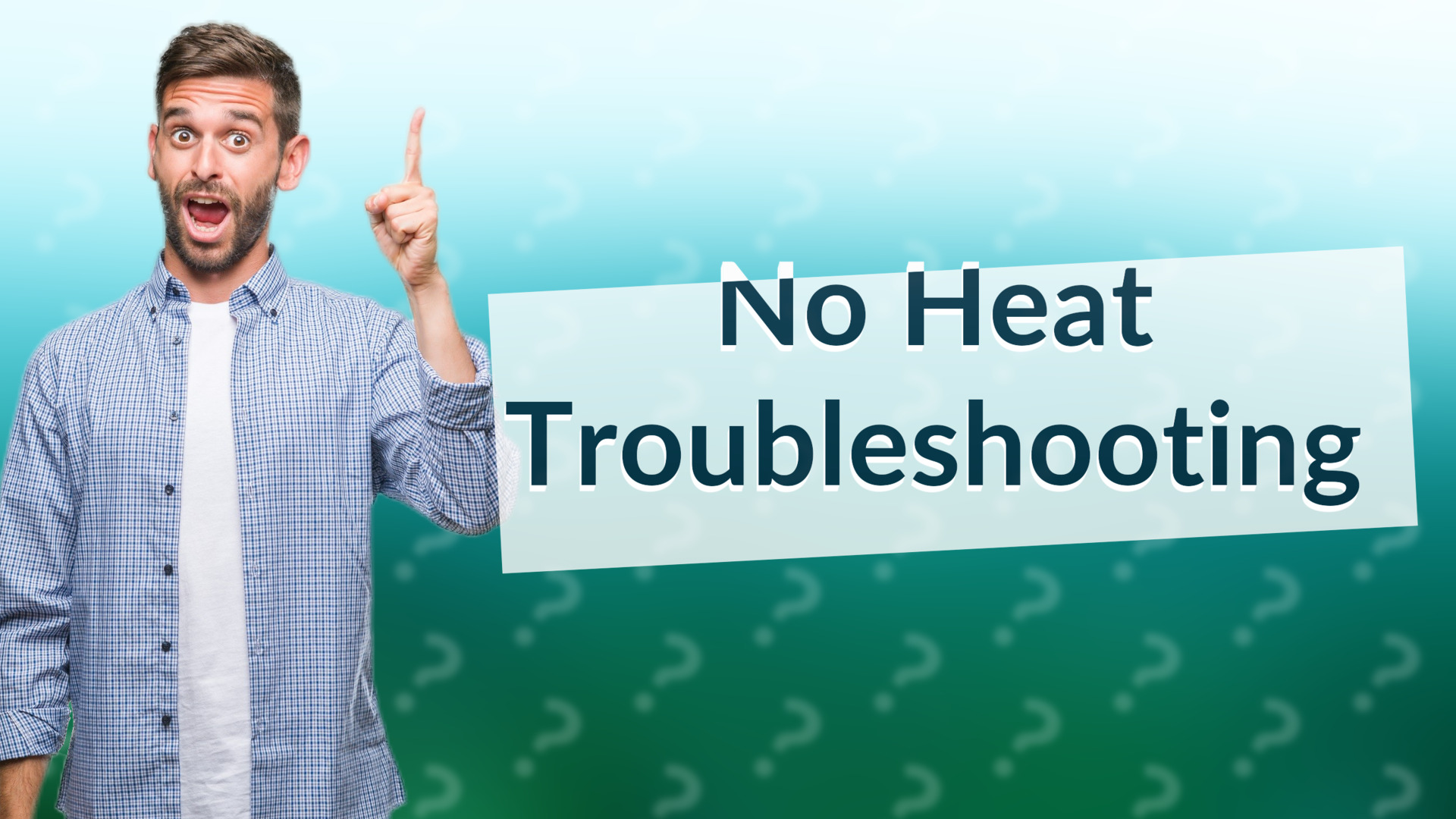 No Heat Troubleshooting