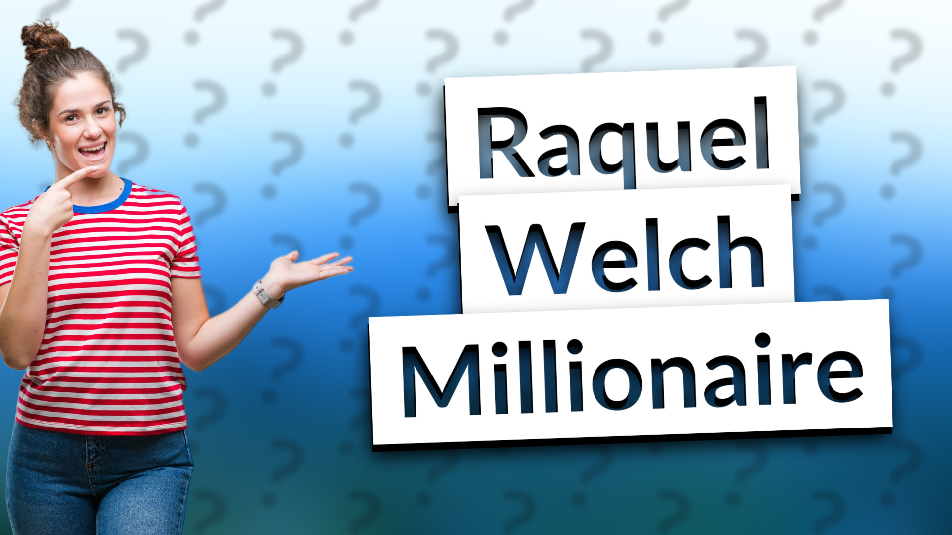 Raquel Welch Millionaire