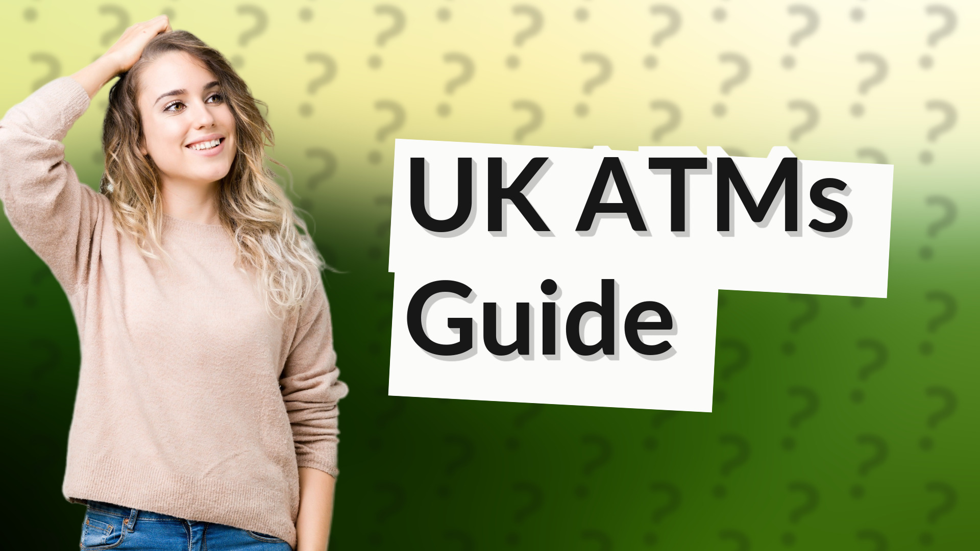 UK ATMs Guide