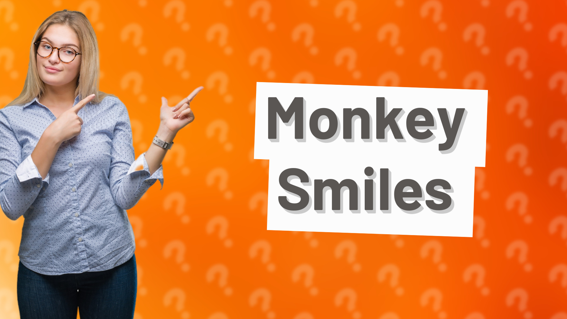 Monkey Smiles