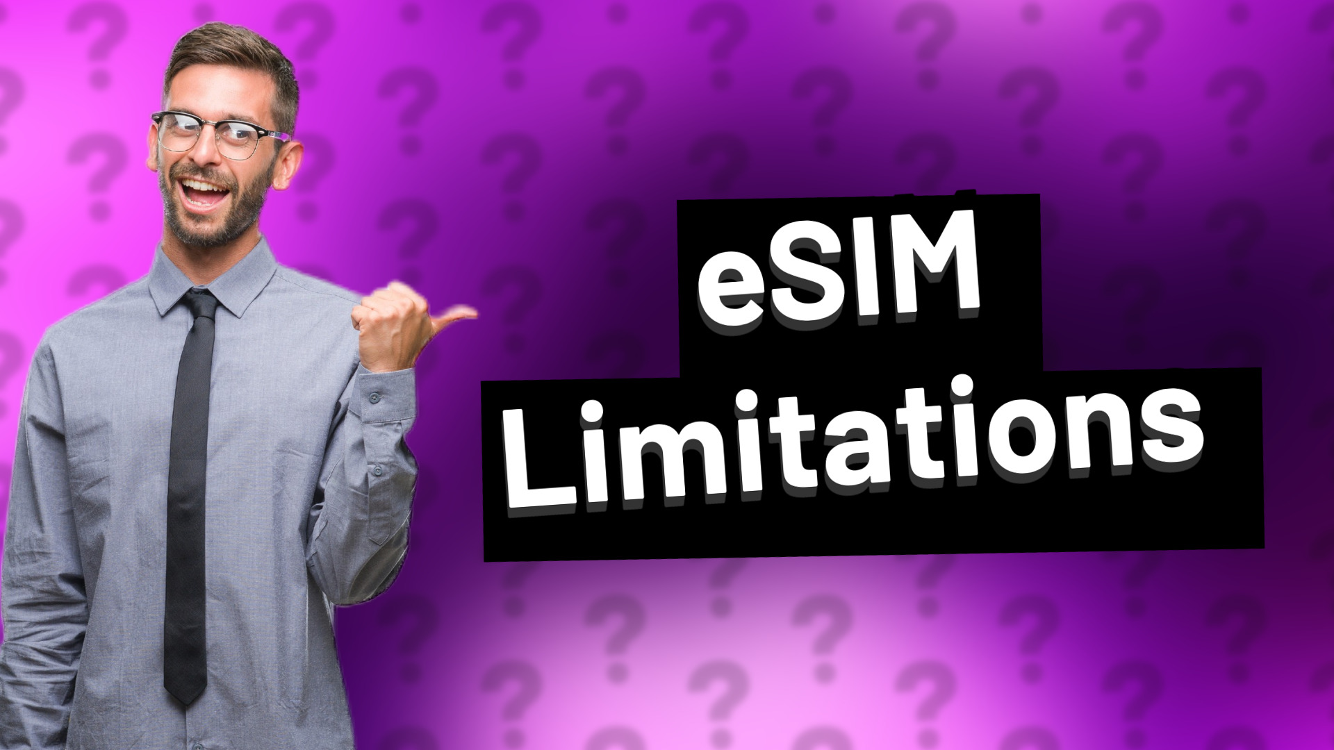 eSIM Limitations