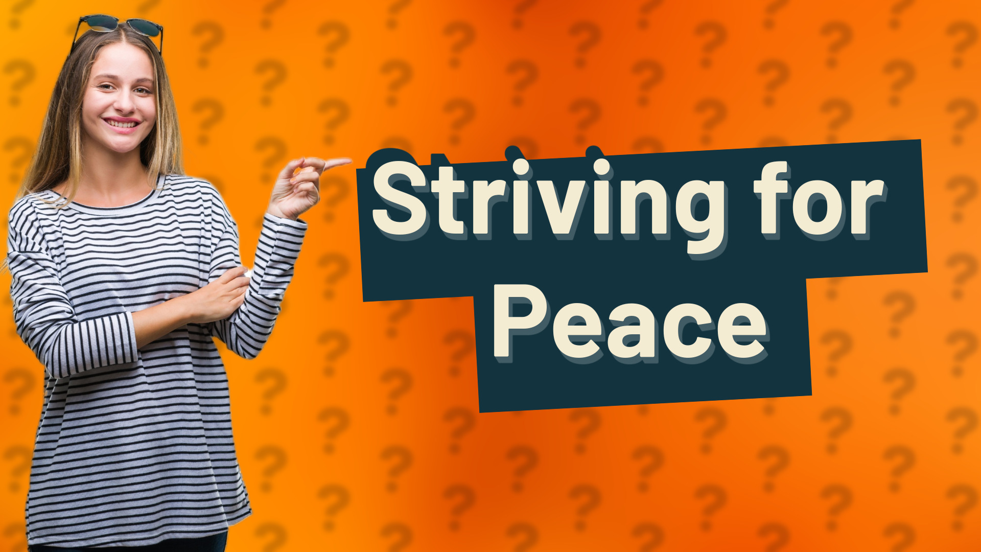 Striving for Peace