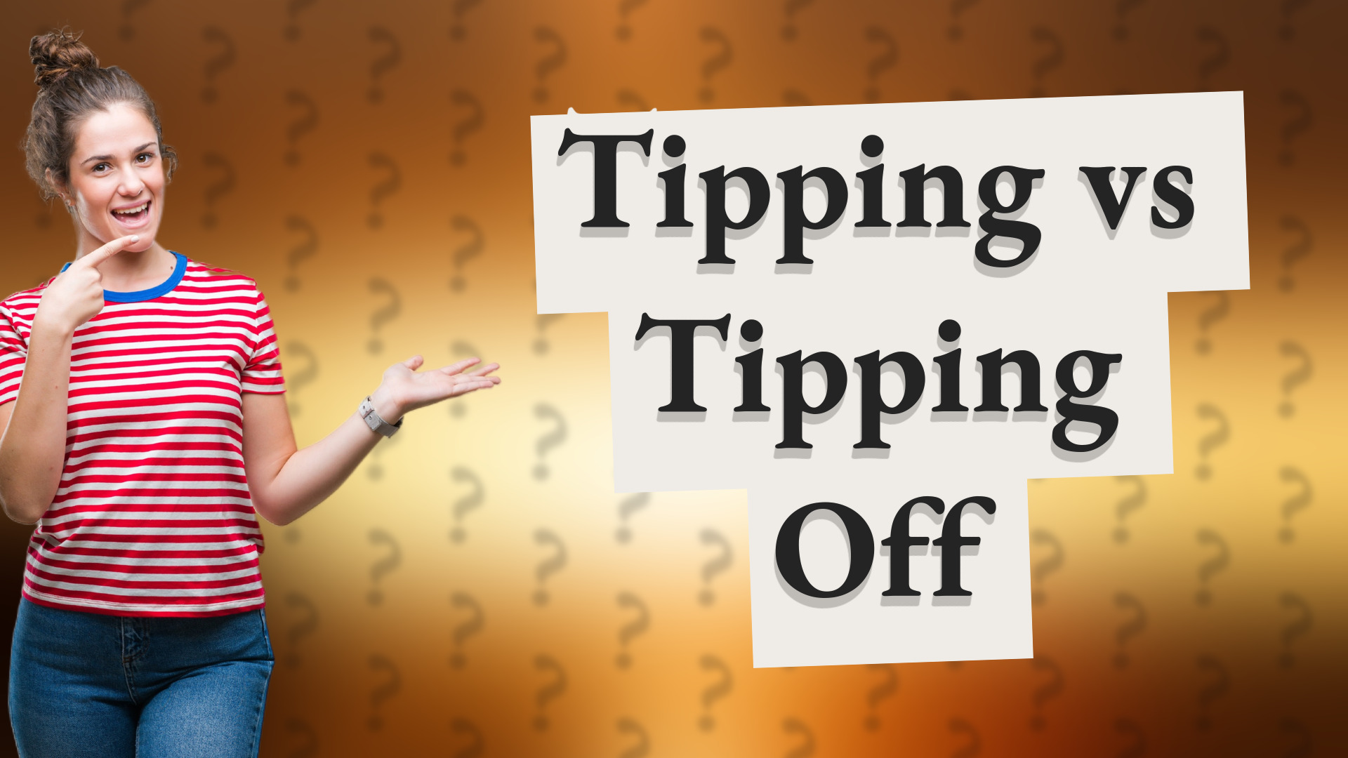 Tipping vs Tipping Off