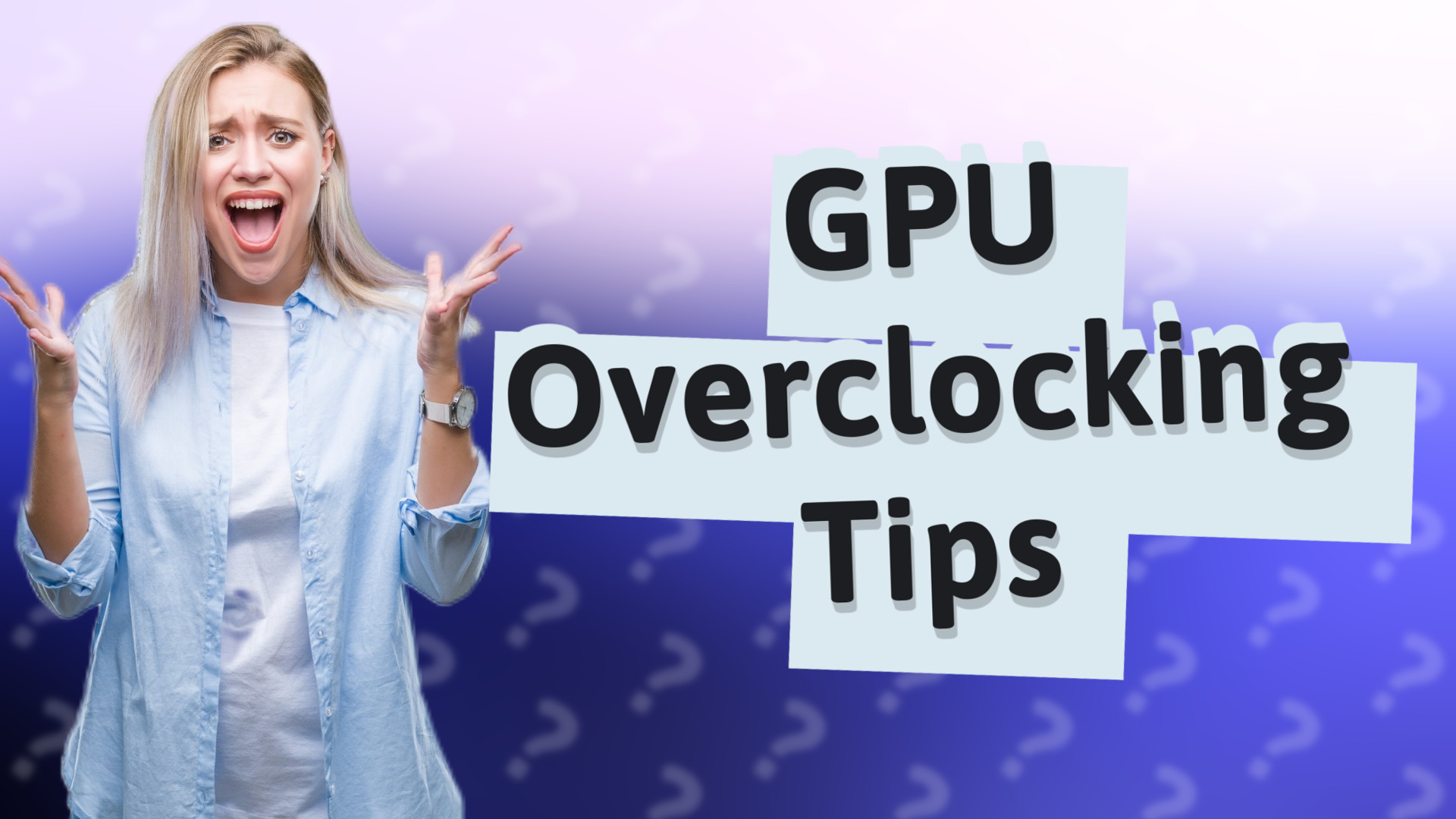 GPU Overclocking Tips