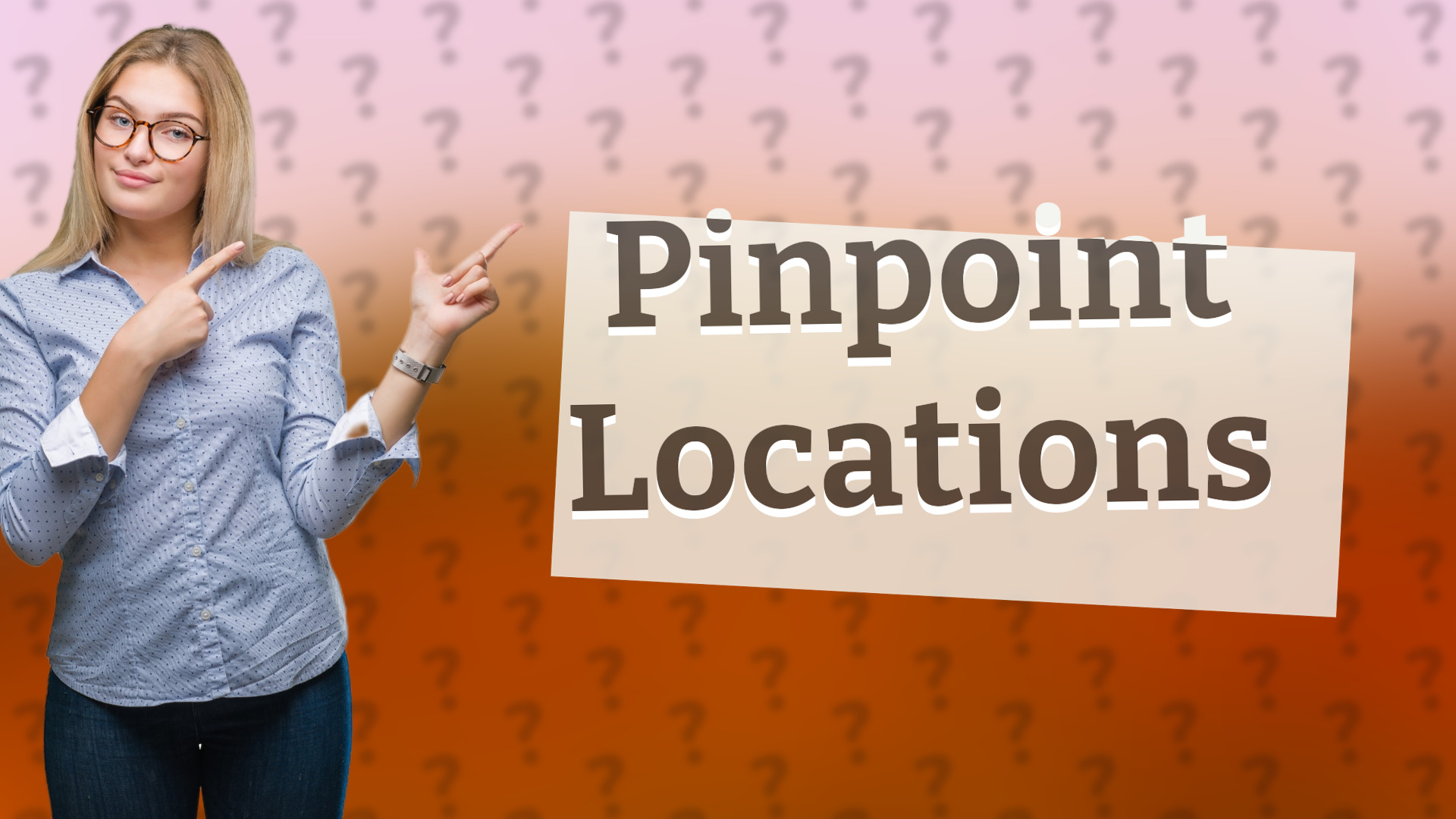 Pinpoint Locations