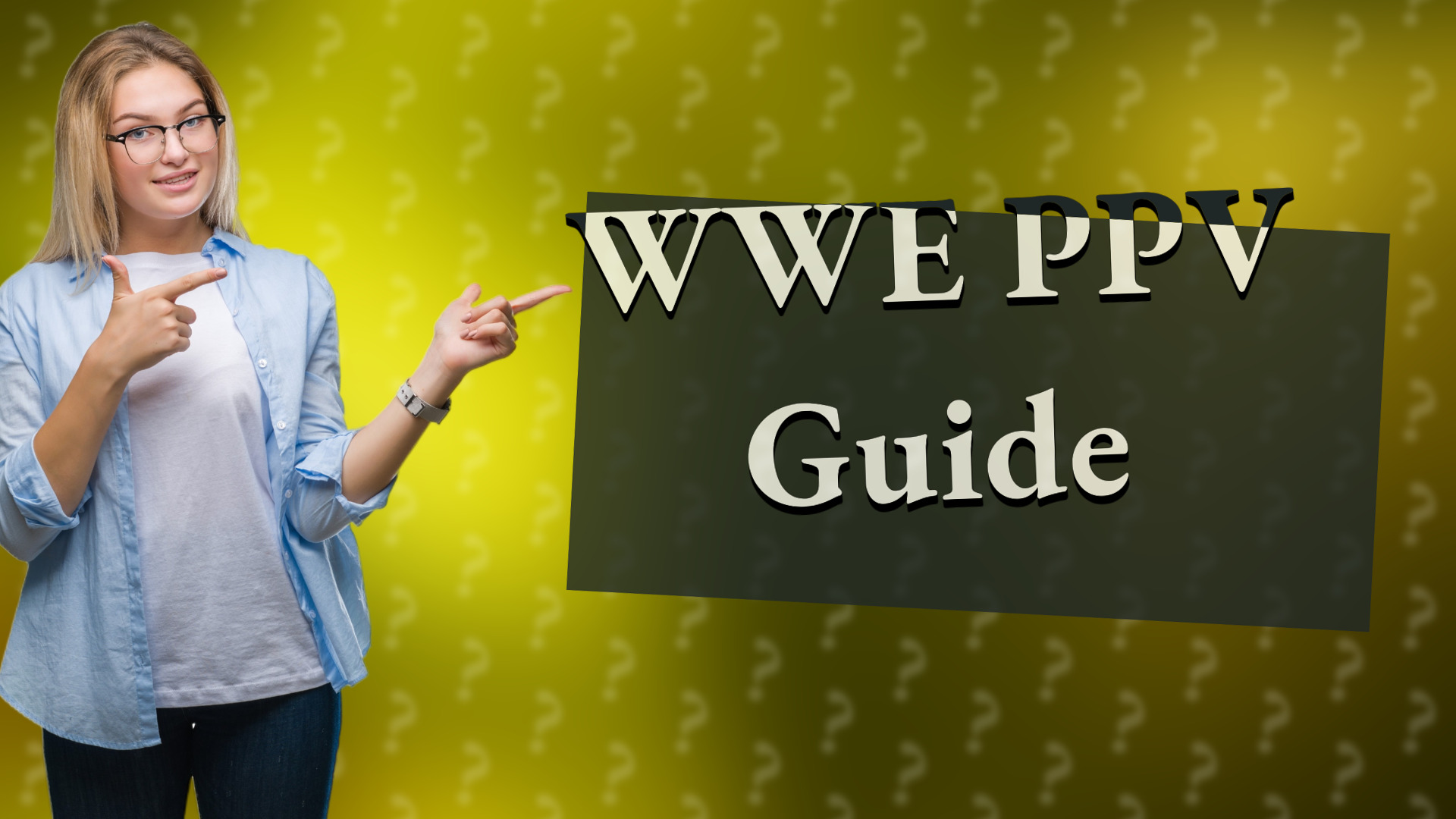 WWE PPV Guide