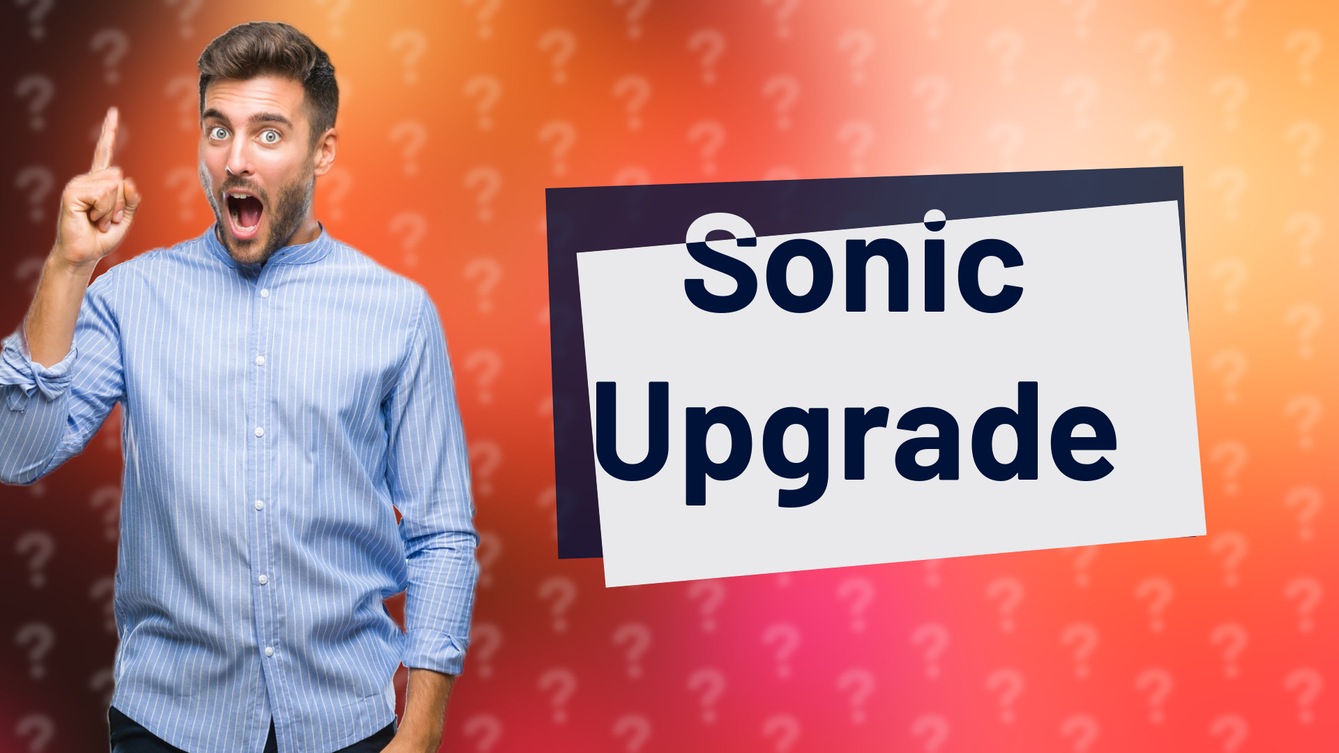 Sonic Upgrade