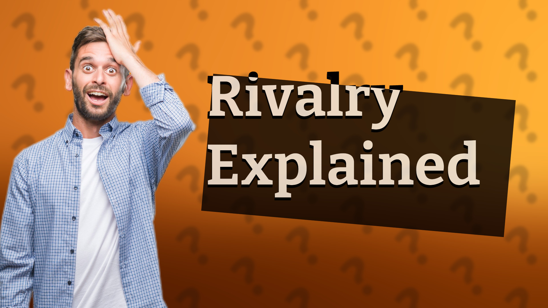 Rivalry Explained