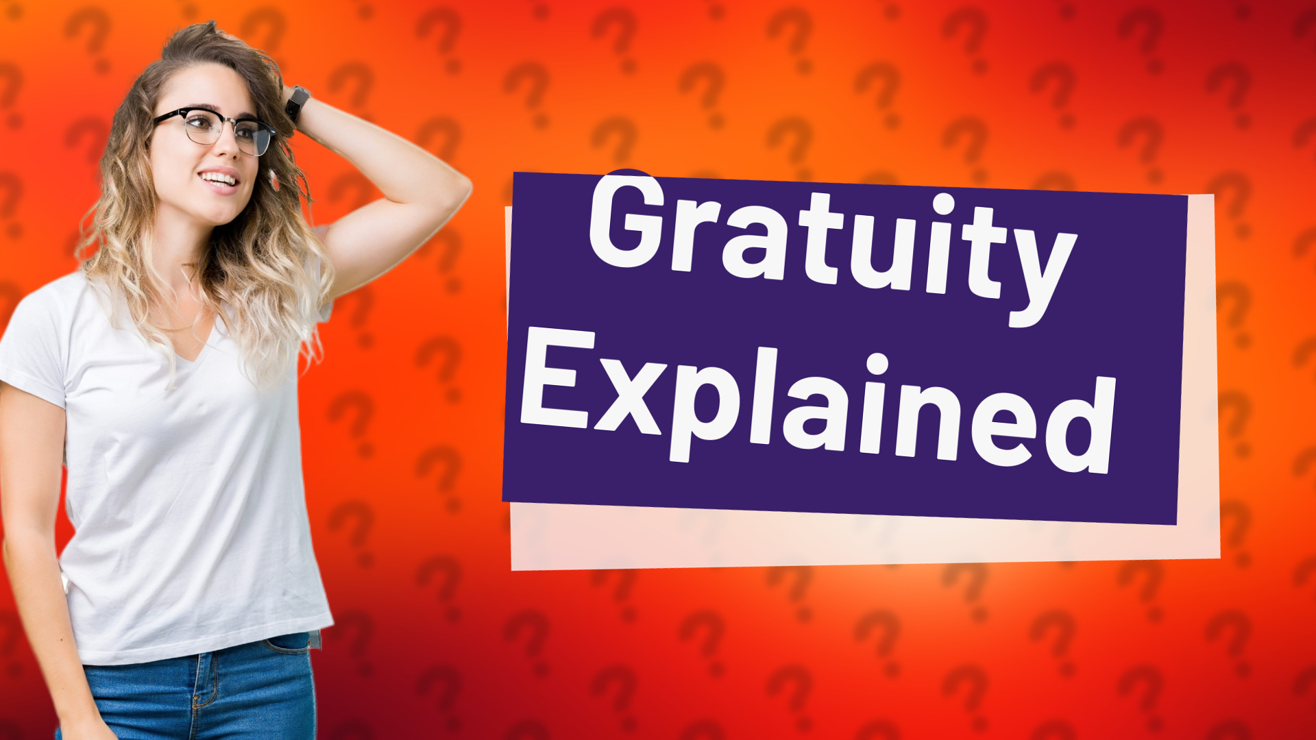 Gratuity Explained