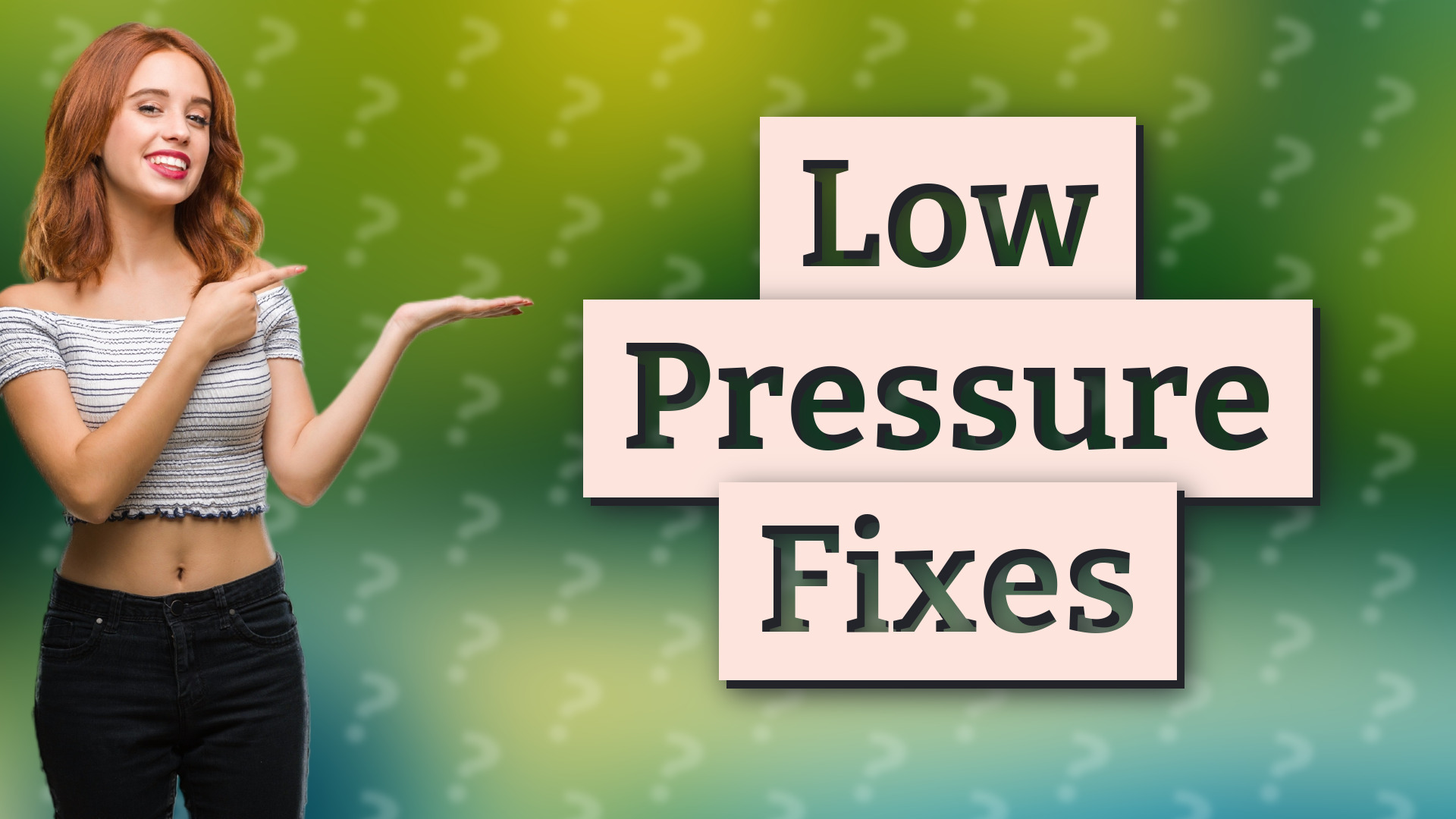 Low Pressure Fixes